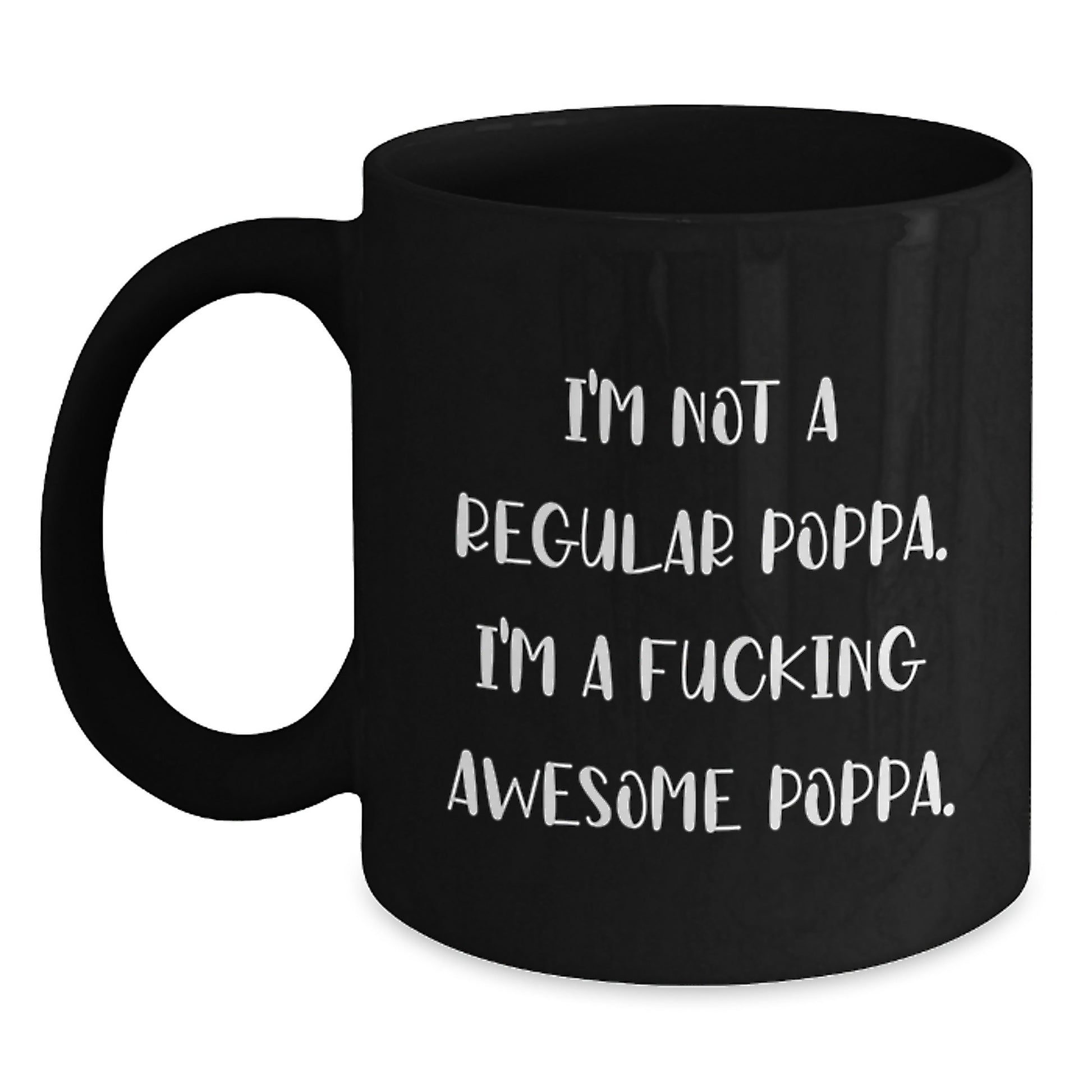 Funny Poppa Gifts from Men to Their Awesome Dads - Black Coffee Mug for Christmas Unique Presents - Main