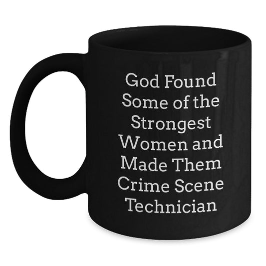 Funny Crime Scene Technician Christmas Unique Gifts from Men to Women Black Coffee Mugs - 'God Found Some Of The Strongest Women' - Main