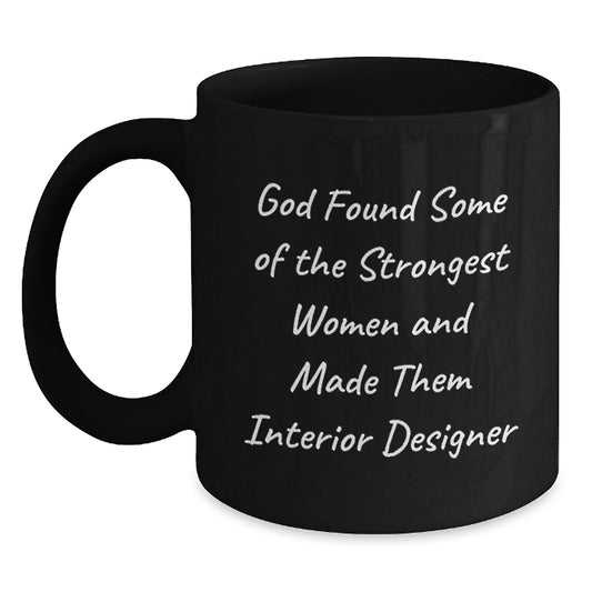 Funny Interior Designer Gifts from Men, Unique Christmas Unique Gifts for Interior Designer Women, Black Coffee Mug with Inspirational Quote - Main