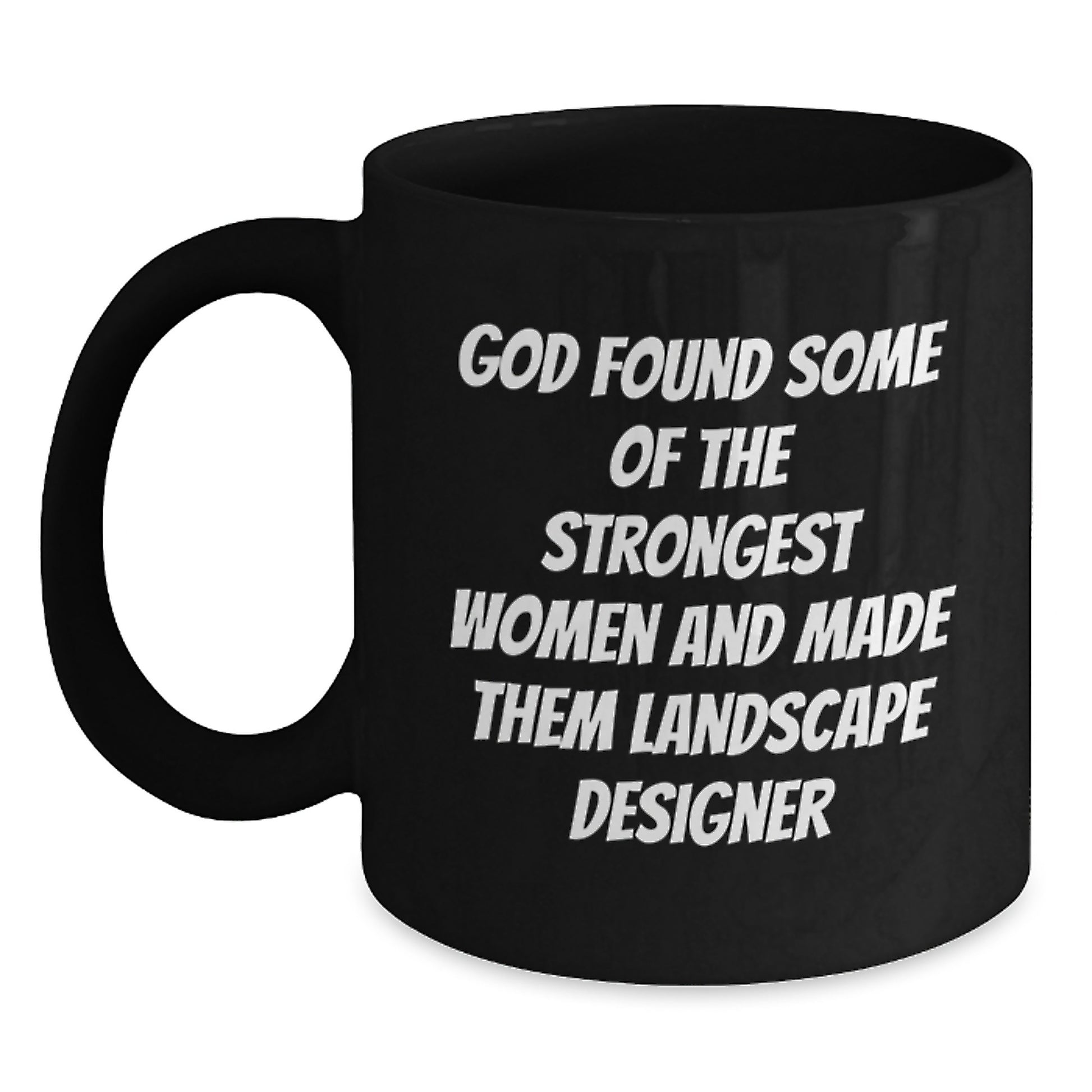 Funny Landscape Designer Gifts for Him or Her, Black Coffee Mug, Gifts from Friends to Family, Unique Christmas Unique Gifts for Women or Men - Main