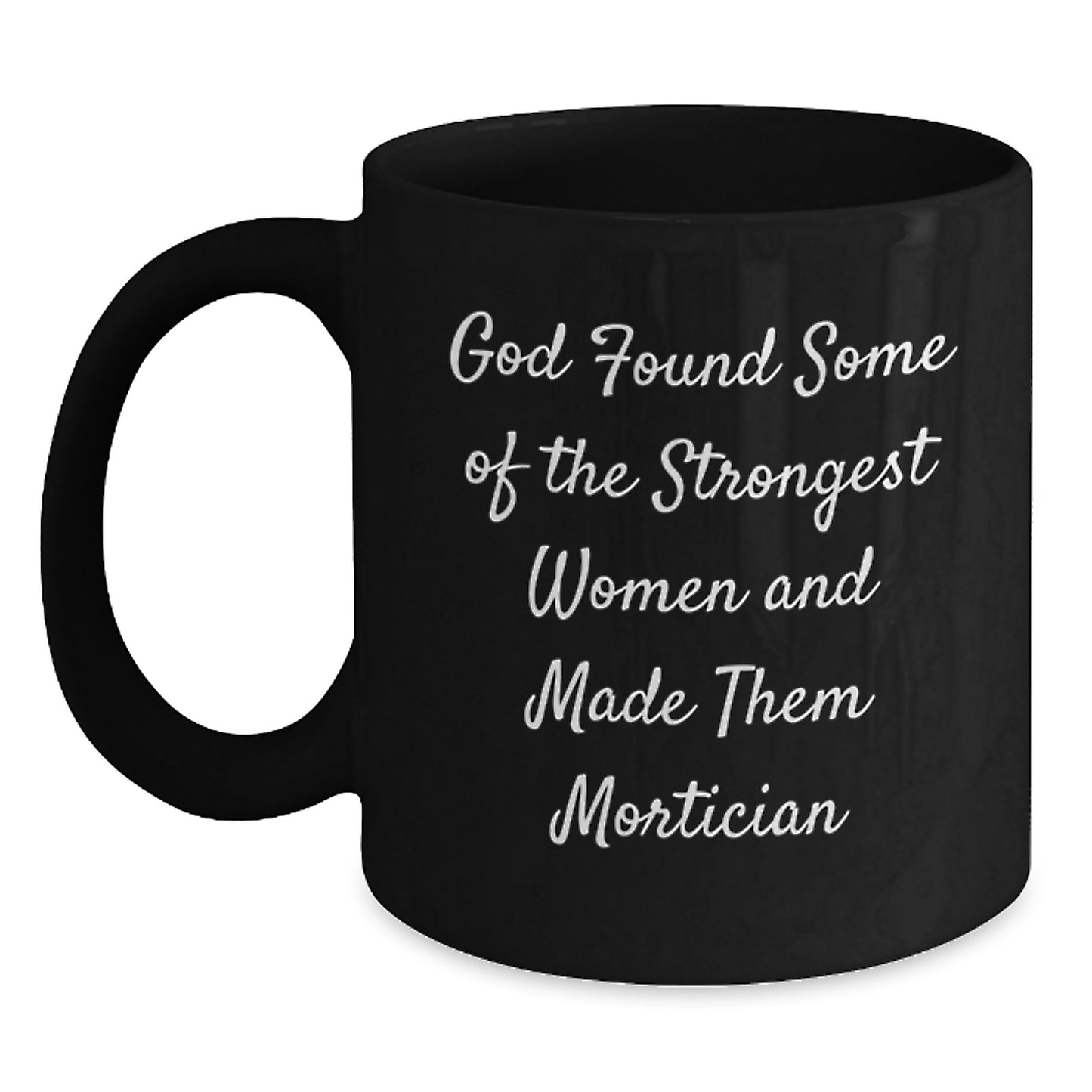 Funny Mortician Gifts, Unique Black Coffee Mugs for Mortician Women, Christmas Unique Gifts from Men - Main