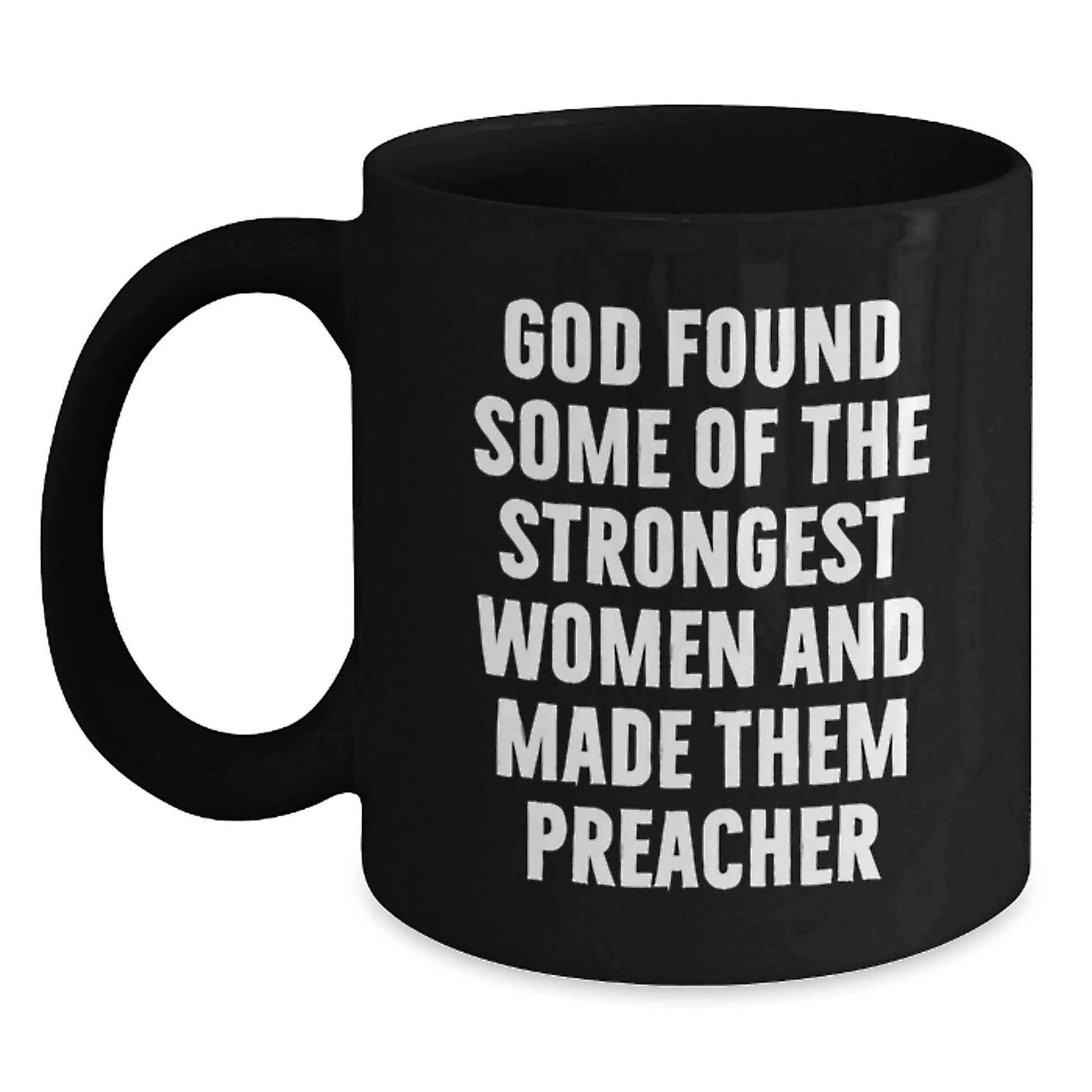Funny Preacher Quotes Black Coffee Mug Gifts from Men to Women Friends Coworkers Family Graduation Unique - Main