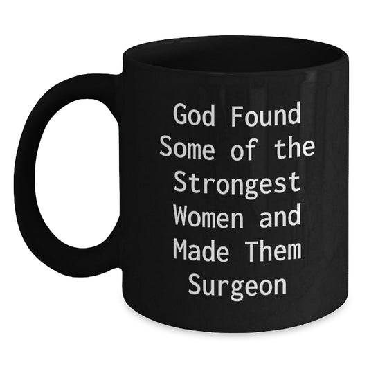 Funny Surgeon Gifts from Friends for Graduation Unique Black Coffee Mug - Main