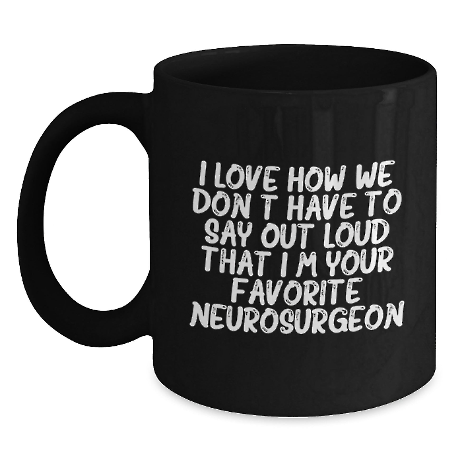 Funny Neurosurgeon Gifts for Him Black Coffee Mug from Friends and Family at Christmas Unique Gifts - Main