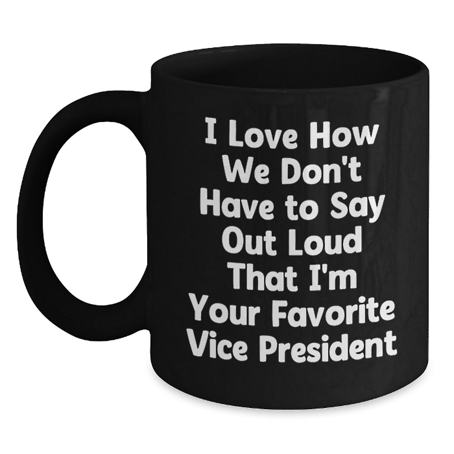 Vice President Funny Quote Gifts for Men, Black Coffee Mug from Coworkers, Unique Graduation Gifts for Favorite Vice President - Main