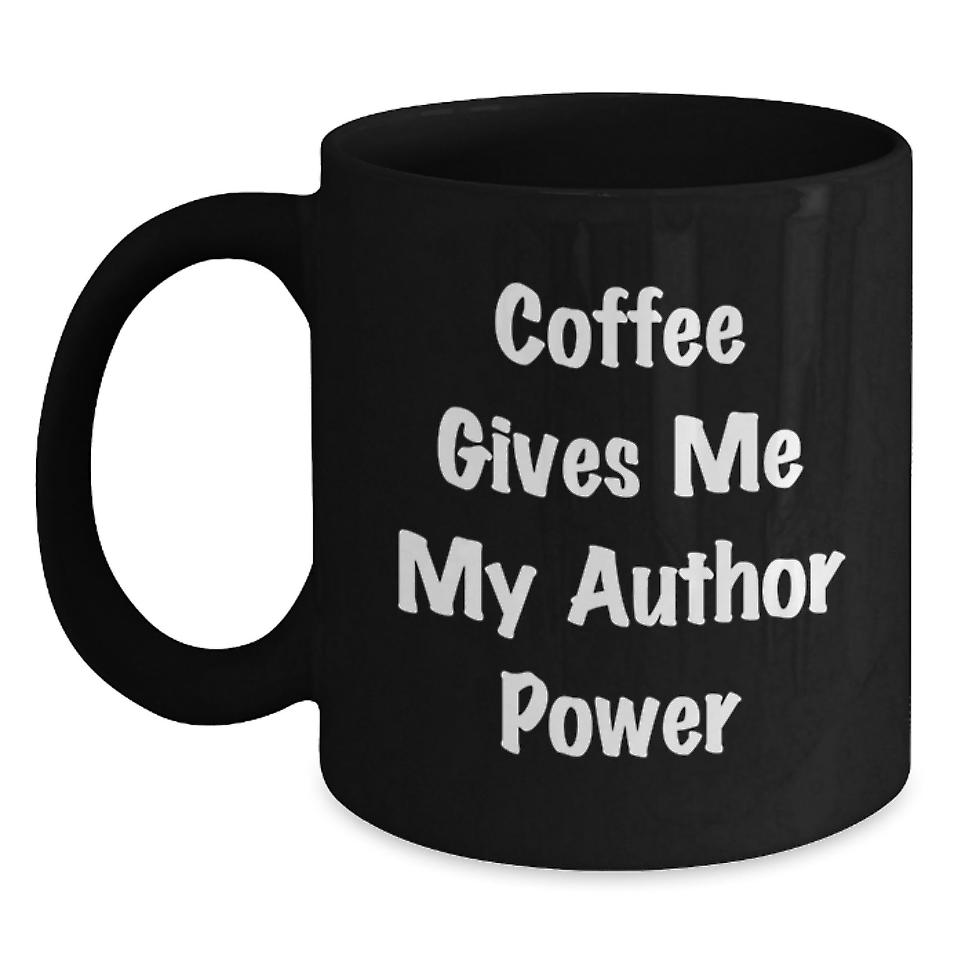 Author's Fuel Funny Black Coffee Mug, Gifts from Friends for Author, 'Coffee Gives Me My Author Power' Birthday Unique Gifts - Main