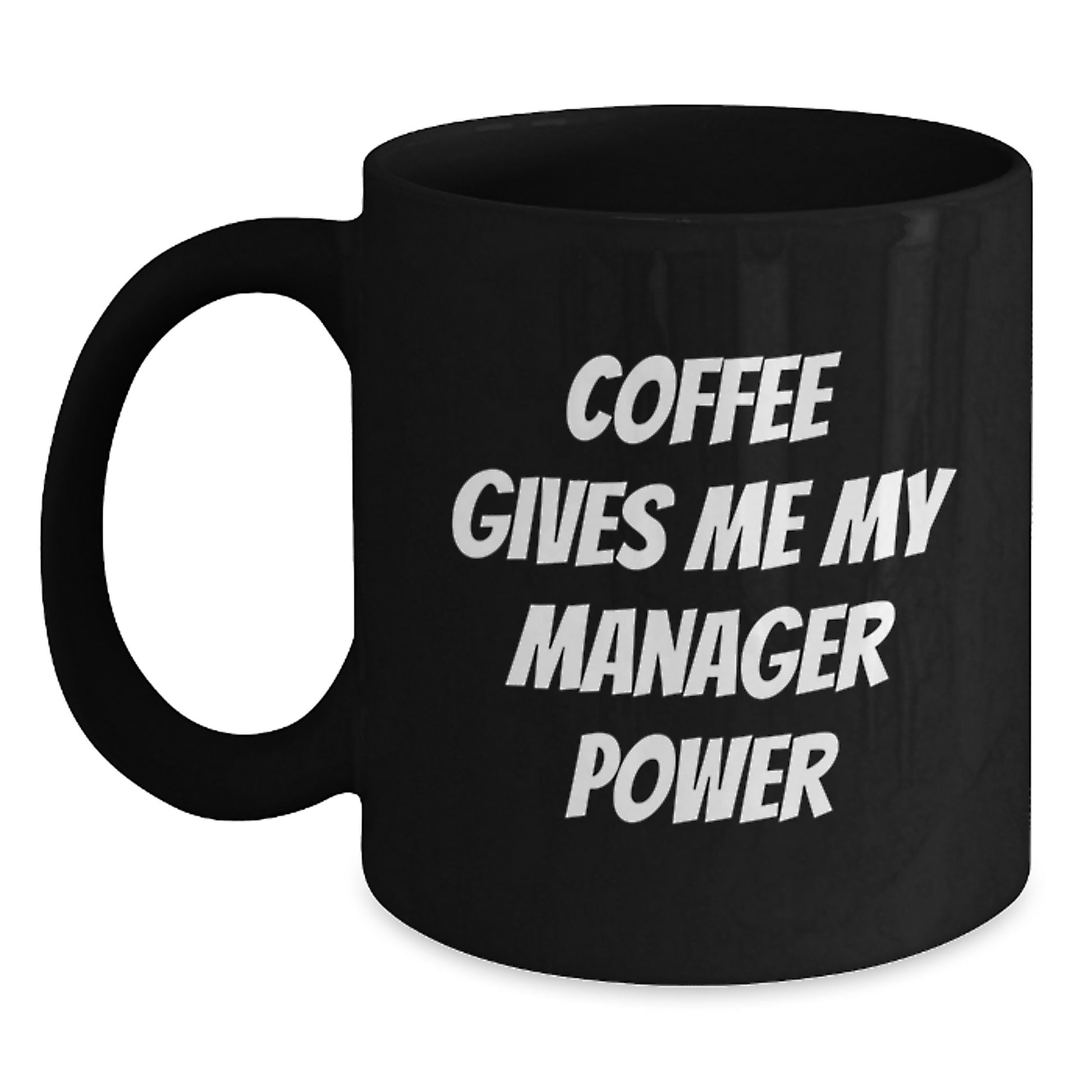 Funny Manager Black Coffee Mug, Gift for Boss, Funny Quote, Birthday Unique Gifts from Friends - Main
