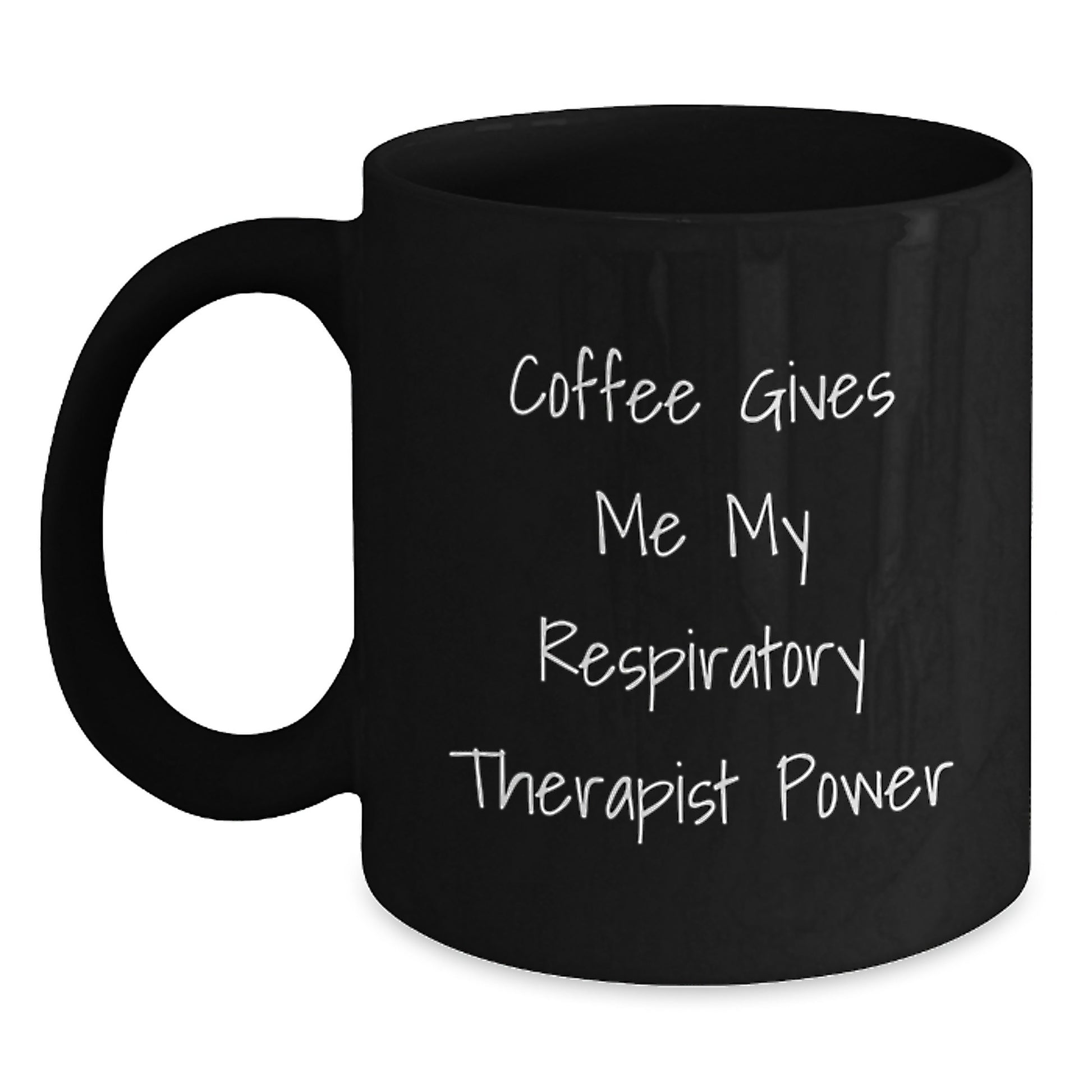 Funny Gift for Respiratory Therapist Black Coffee Mug, Coffee Gives Me My Respiratory Therapist Power, Christmas Unique Gifts from Friends to Respiratory Therapist - Main