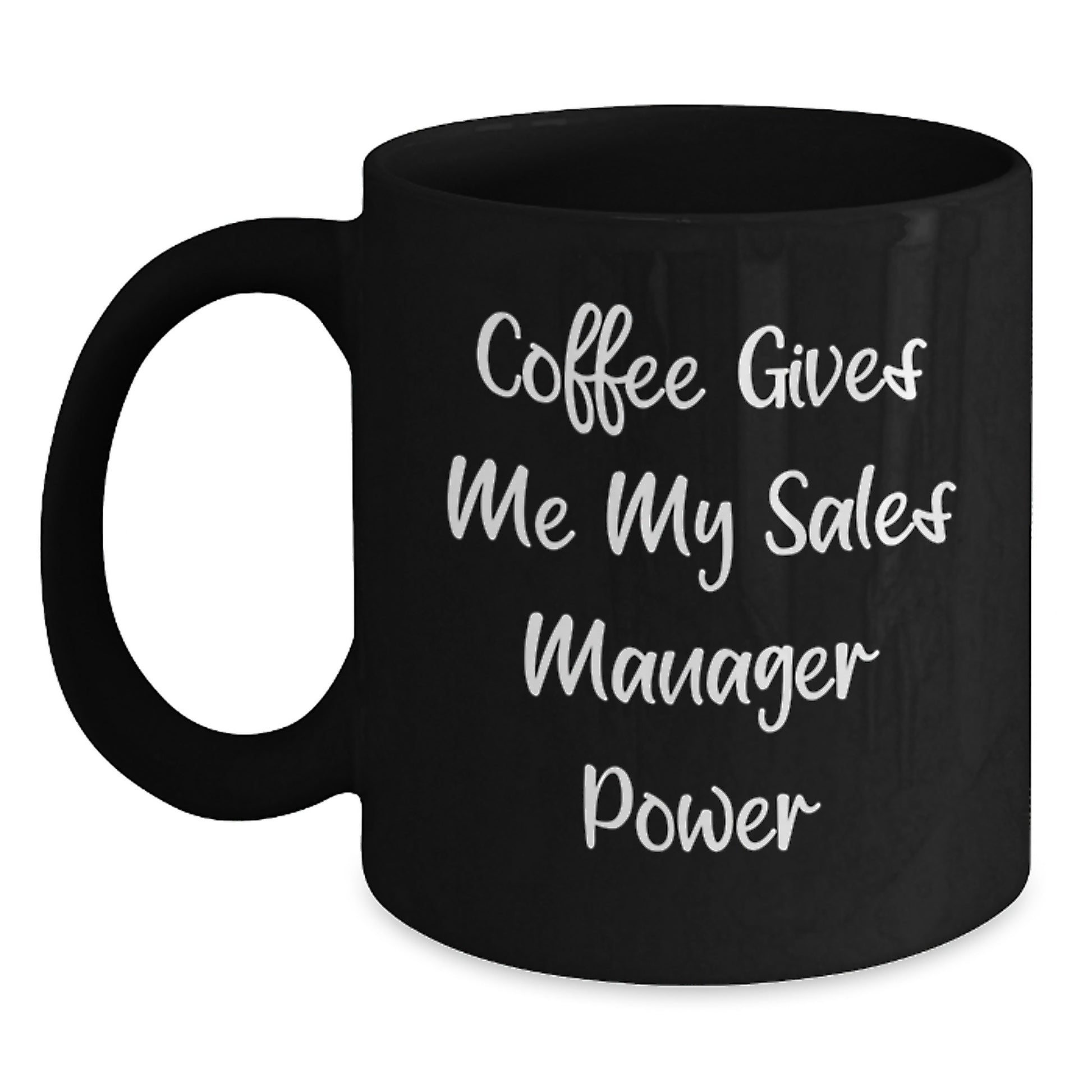 Funny Sales Manager Christmas Unique Gifts from Friends, Unique Black Coffee Mug for Men, 'Coffee Gives Me My Sales Manager Power' Quote - Main