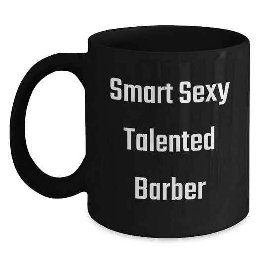 Funny Gifts from Friends, Smart Sexy Talented Barber Mug, Black Coffee Mug for Men, Unique Christmas Unique Gifts for Barber - Main