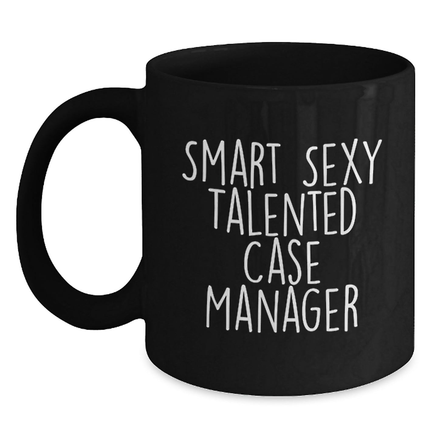 Fun Christmas Unique Gifts for Case Manager - 'Smart Sexy Talented' Quote on Black Coffee Mug, Perfect for Coworkers or Family, 11oz or 15oz Capacity - Main