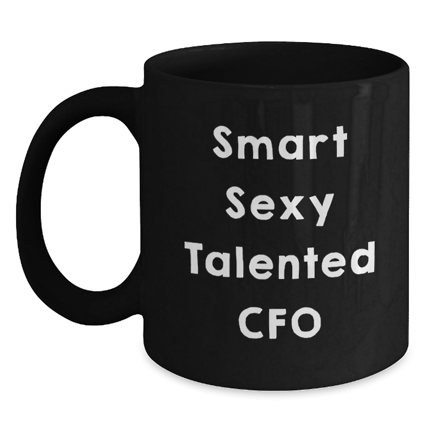 CFO Christmas Unique Gifts from Friends and Family, Smart Sexy Talented CFO Black Coffee Mug for Men and Women, Funny Inspirational Quote - Main