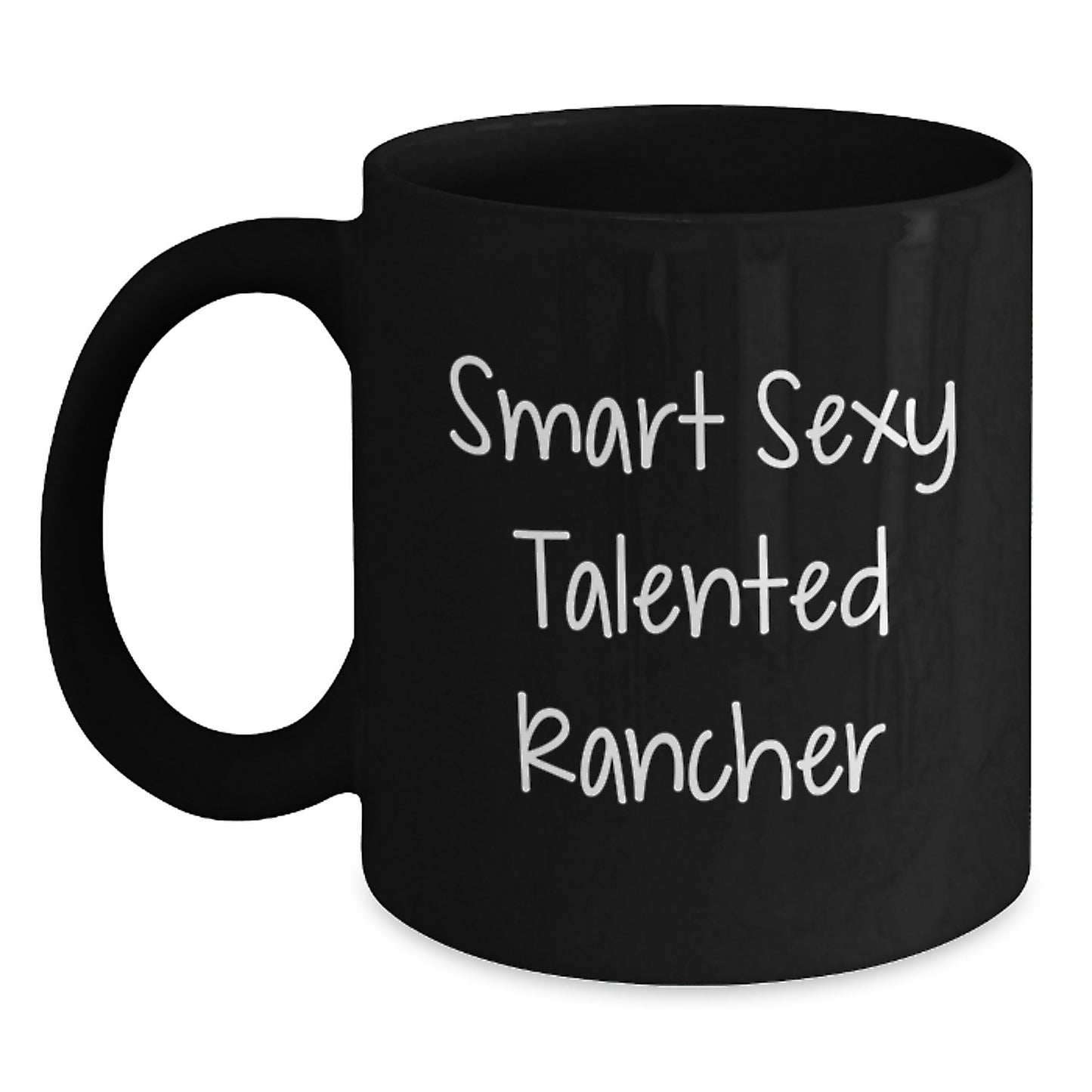 Funny Rancher Gifts from Friends for Christmas Unique Black Coffee Mugs 'Smart Sexy Talented' - Main