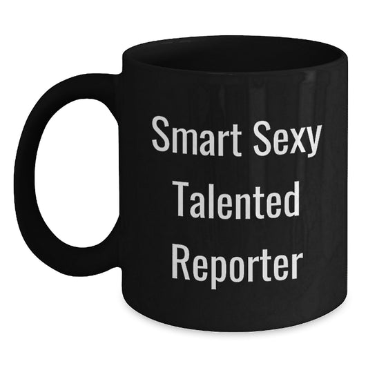 Inspirational Reporter Christmas Unique Gifts from Friends, Funny Quote on Black Coffee Mug, for Reporter, 11oz or 15oz, Unique - Main