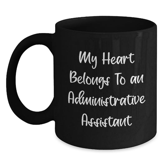 Funny Administrative Assistant Gifts for Him, Black Coffee Mug Christmas Unique Presents from Friends to Office Assistants, 'My Heart Belongs To An Administrative Assistant' - Main