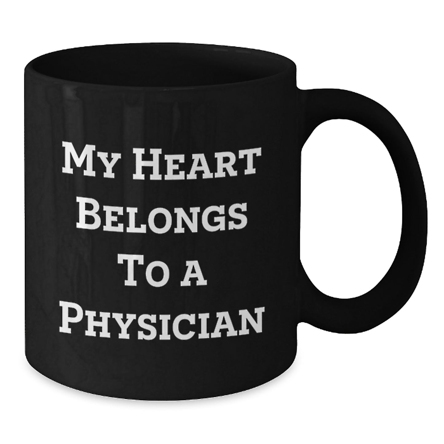 Funny Physician Gifts from Family, Men to Women Friends, Black Coffee Mug for Physicians, 'My Heart Belongs To A Physician' Quote - Additional
