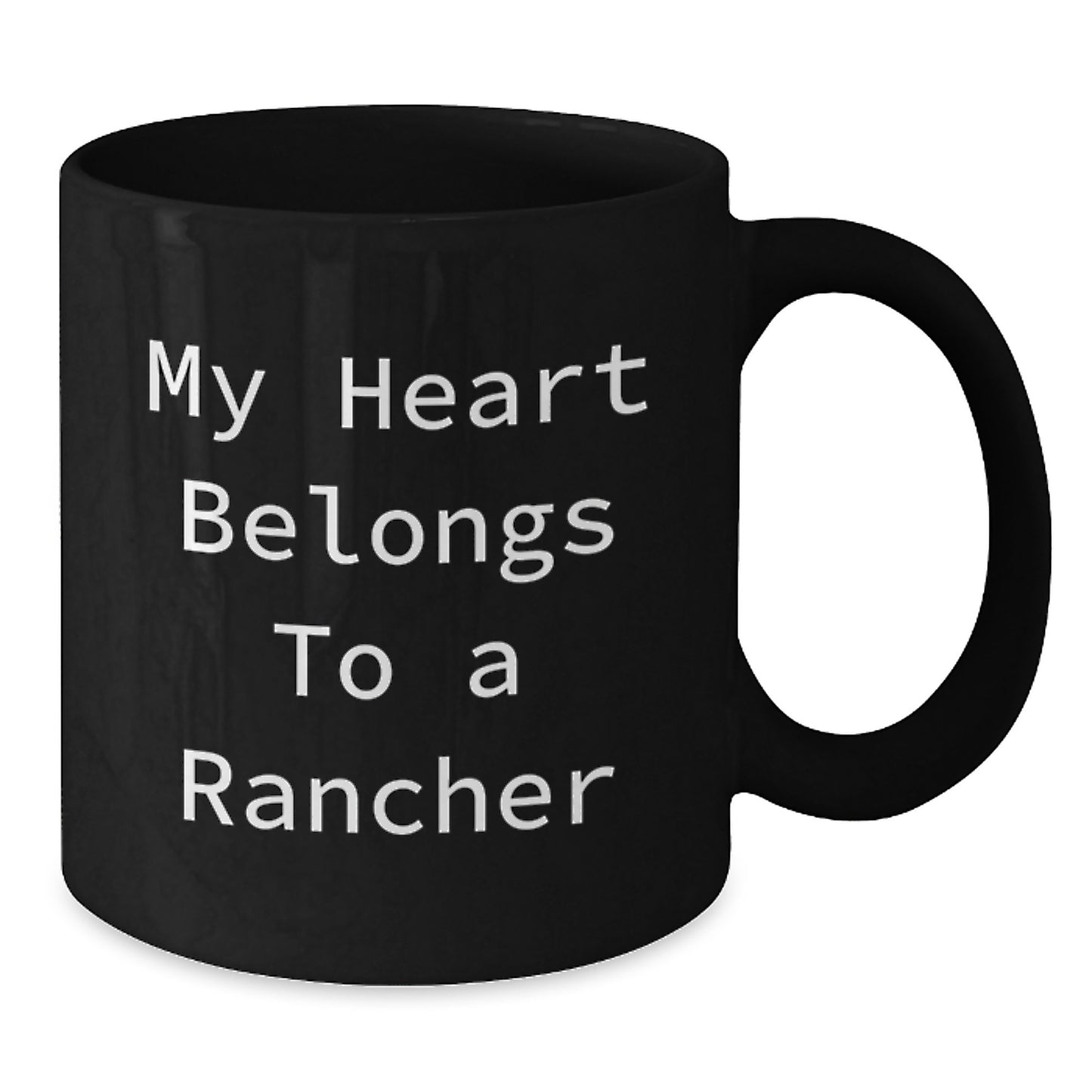 Rancher Gifts from Men to Friends Black Coffee Mug - Funny Quote My Heart Belongs To A Rancher Christmas Unique Gifts - Additional