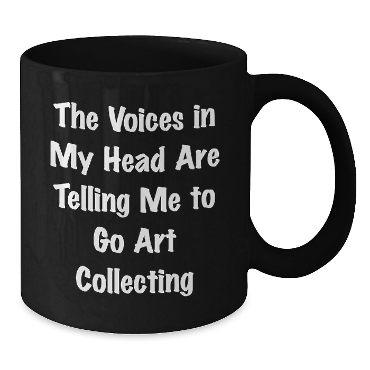Funny Art Collecting Gift for Men, 'The Voices In My Head' Black Coffee Mug, Unique Christmas Unique Gifts from Friends - Additional