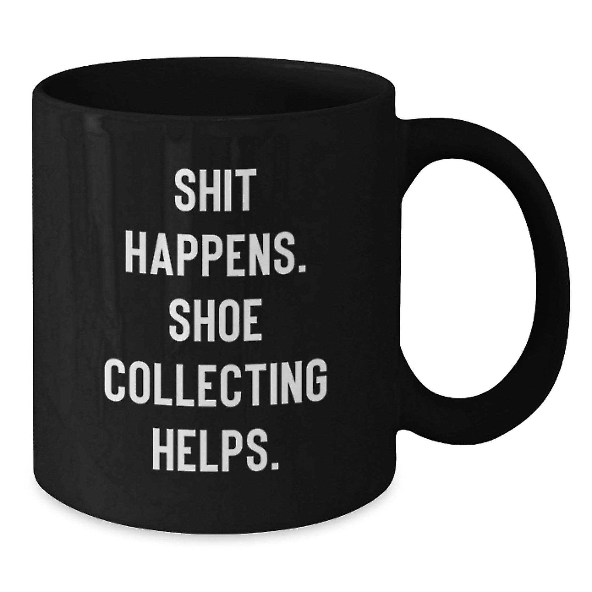 Funny Shoe Collecting Gifts for Men - Black Coffee Mug, Shit Happens. Shoe Collecting Helps. - Gifts from Friends to Family - Additional