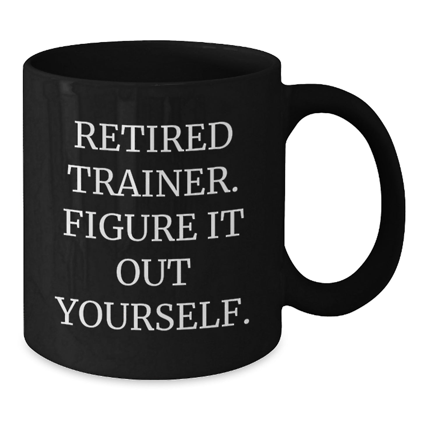 Funny Trainer Memes Graduation Unique Gifts from Men to Trainer Friends Black Coffee Mug - Additional