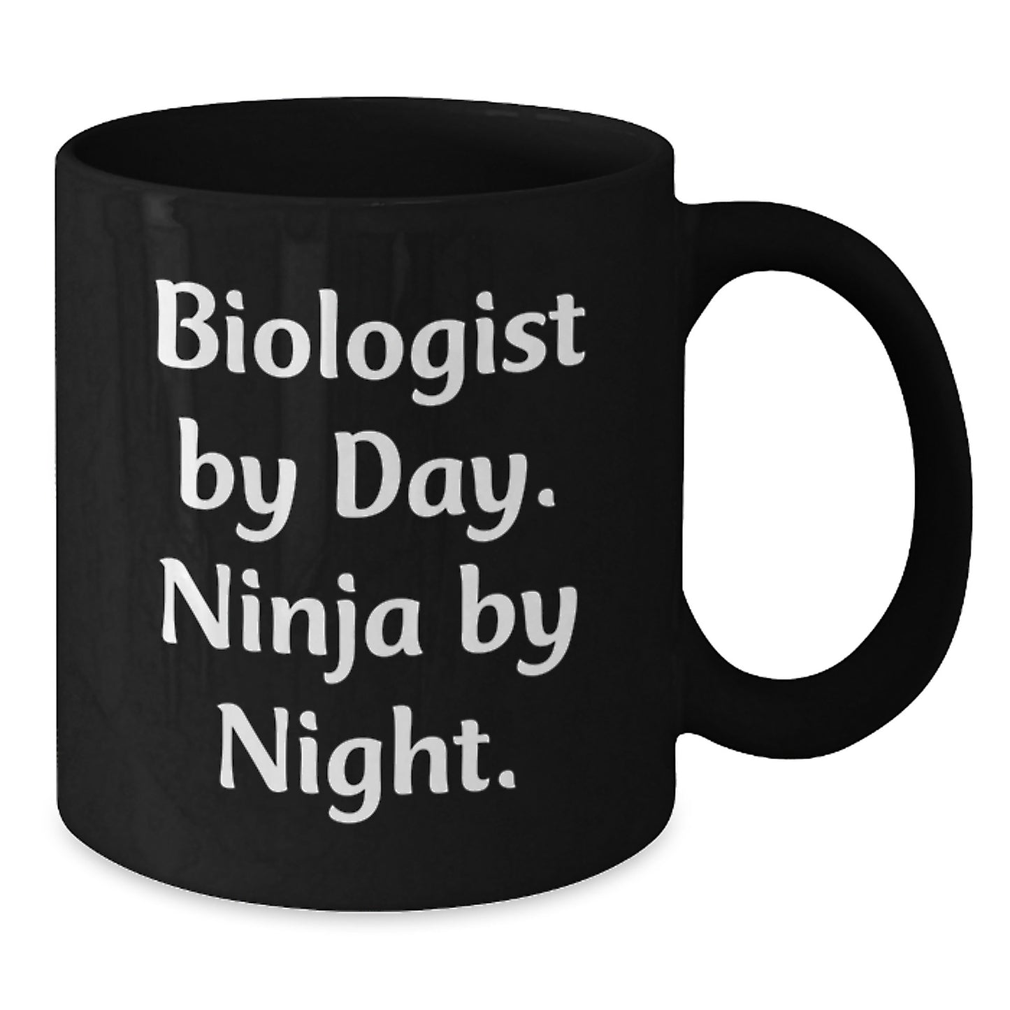 Biologist Funny Gifts from Friends for Graduation Unique Black Coffee Mugs, 'Biologist By Day. Ninja By Night.' - Additional