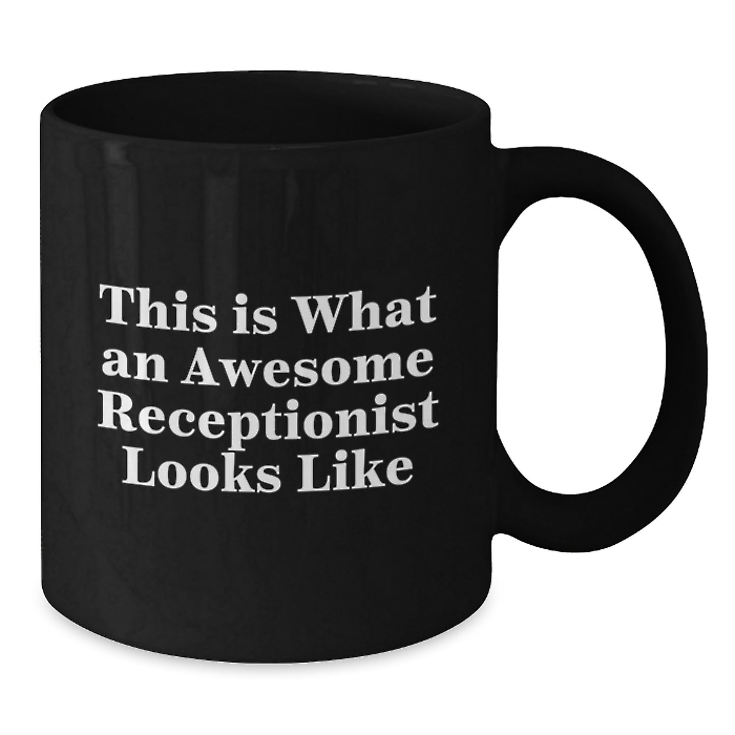Funny Receptionist Gifts from Friends for Birthday, This Is What An Awesome Receptionist Looks Like Quote on Black Coffee Mug - Additional