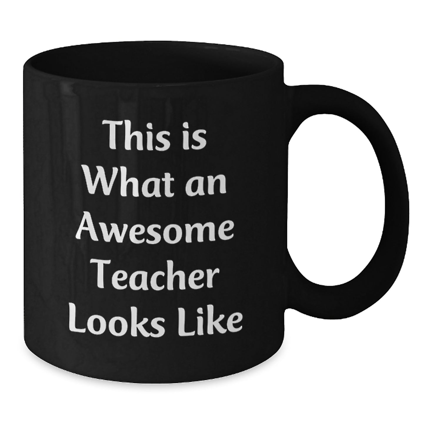 Funny Teacher Gifts from Men to Awesome Teachers on Graduation Day - 'This Is What An Awesome Teacher Looks Like' Black Coffee Mug - Additional