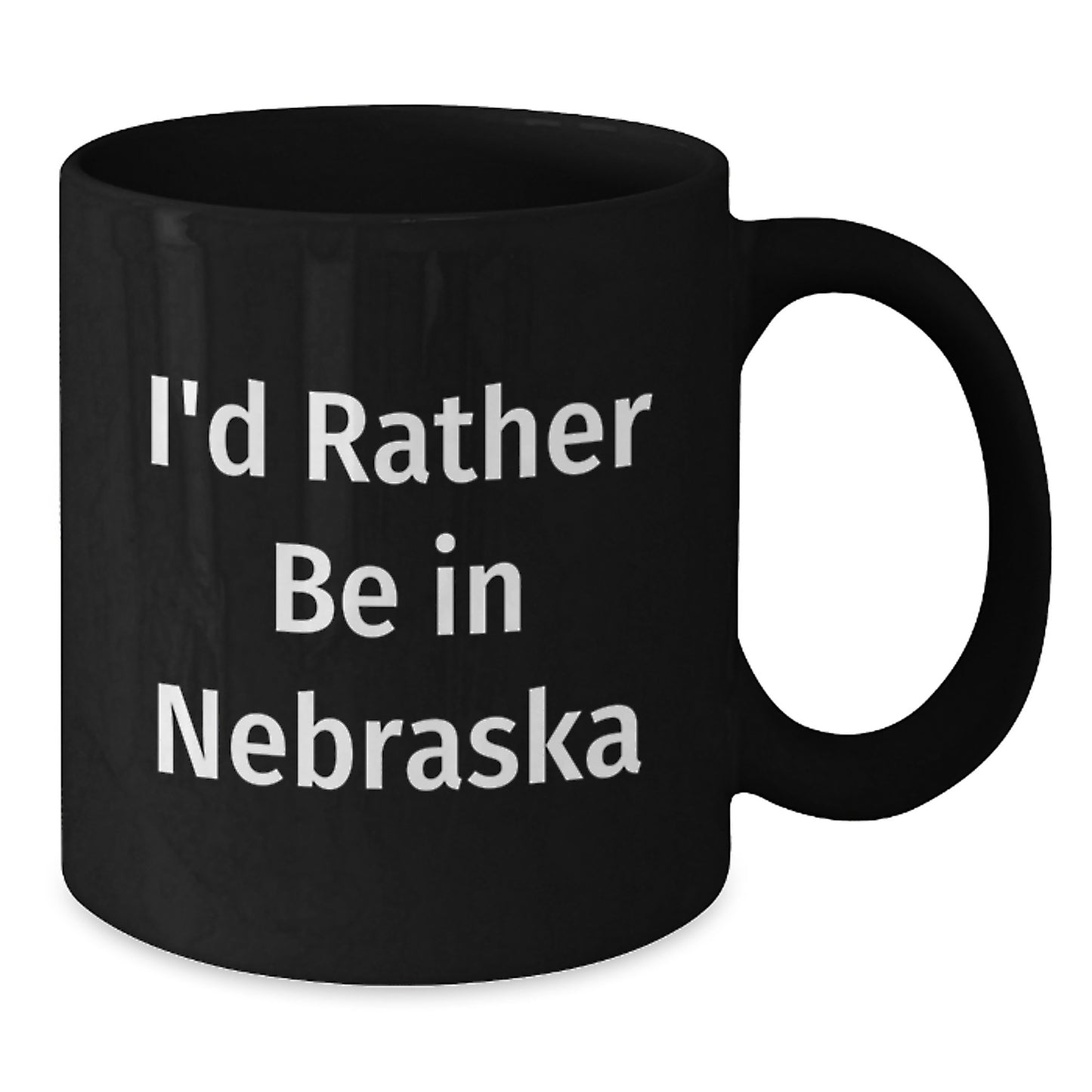 Funny Gifts from Friends - I'd Rather Be In Nebraska Black Coffee Mug for Birthday - Perfect Nebraska Gifts for Men Women Friends Coworkers Family - Additional