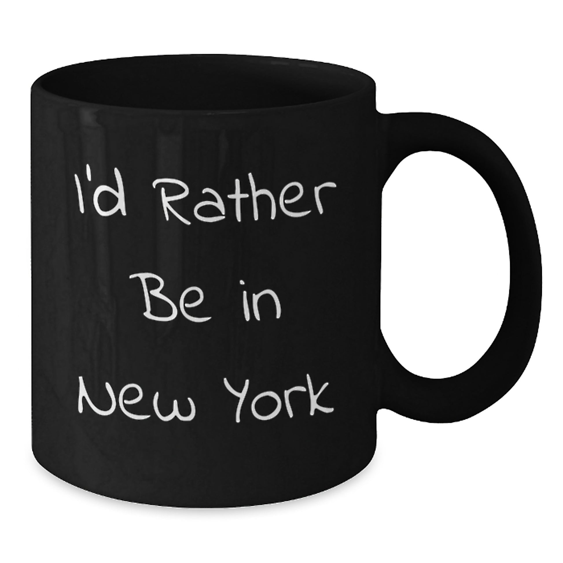 Gifts from Friends to New York Lovers, I'd Rather Be In New York Black Coffee Mug for Birthday Unique Gifts - Additional