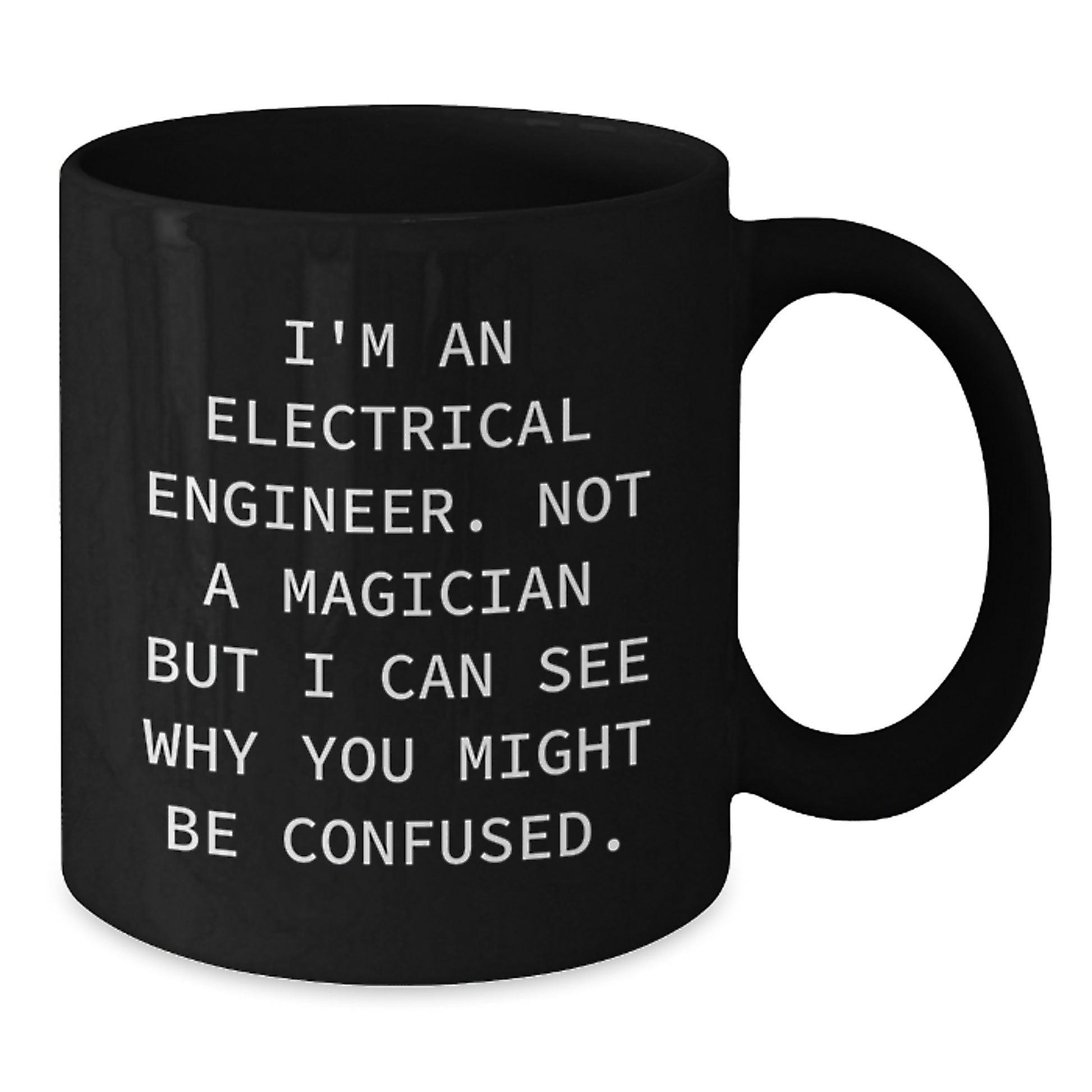 Funny Electrical Engineer Black Coffee Mug, Gifts for Electrical Engineers from Friends, Christmas Unique Gifts for Men - Additional