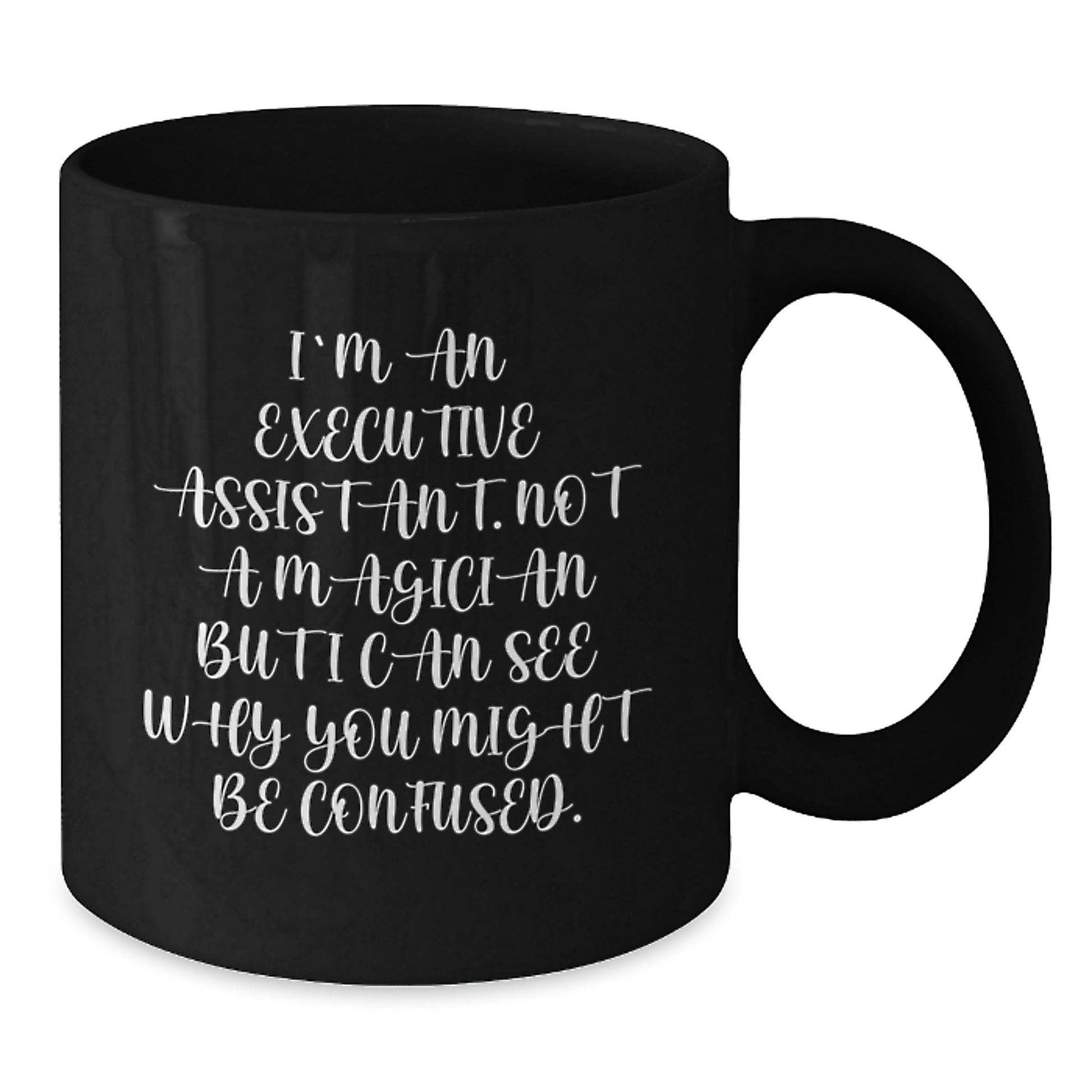 Funny Executive Assistant Gifts from Friends, Black Coffee Mug, Christmas Unique Gifts for Executive Assistants - Additional