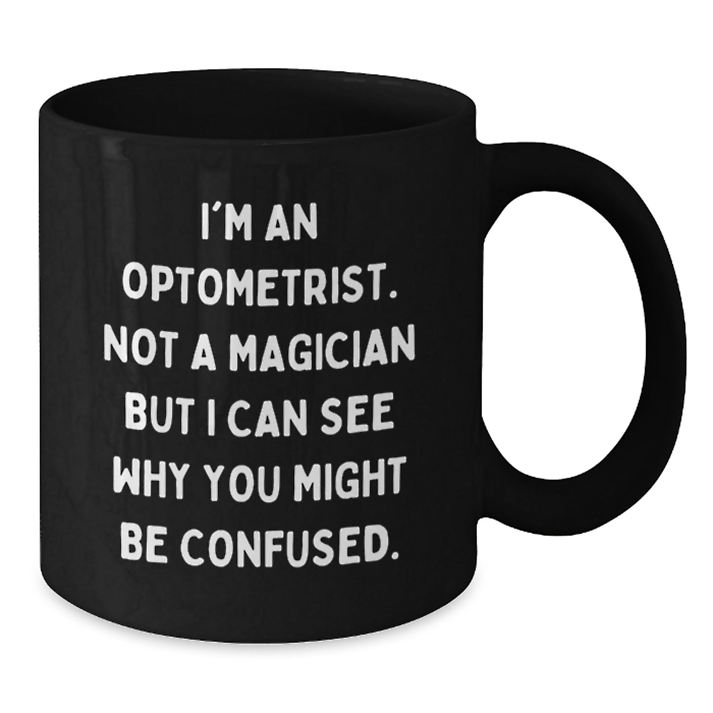 Optometrist Gifts from Family, Funny Black Coffee Mugs for Graduation, I'm Not a Magician - Additional