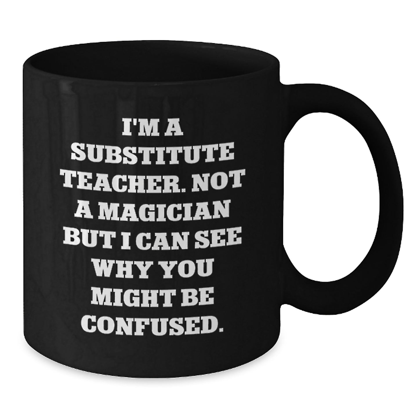 Funny Substitute Teacher Gifts for Coworkers - Black Coffee Mug, Inspirational Quote, Christmas Unique Finds - Additional