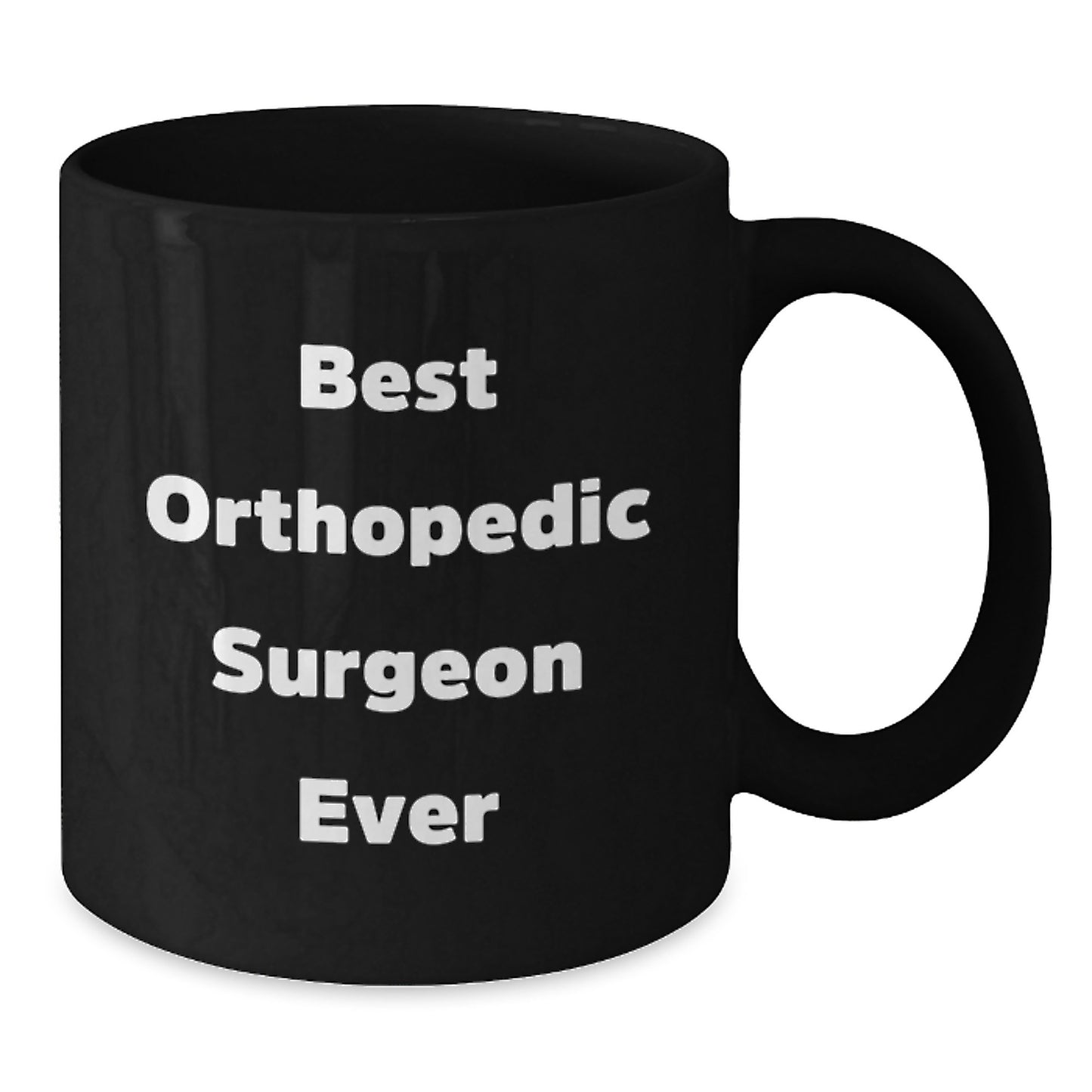 Funny Quotes for Orthopedic Surgeon Friends Black Coffee Mug Gifts from Men to Orthopedic Surgeon at Christmas Unique Gifts - Additional