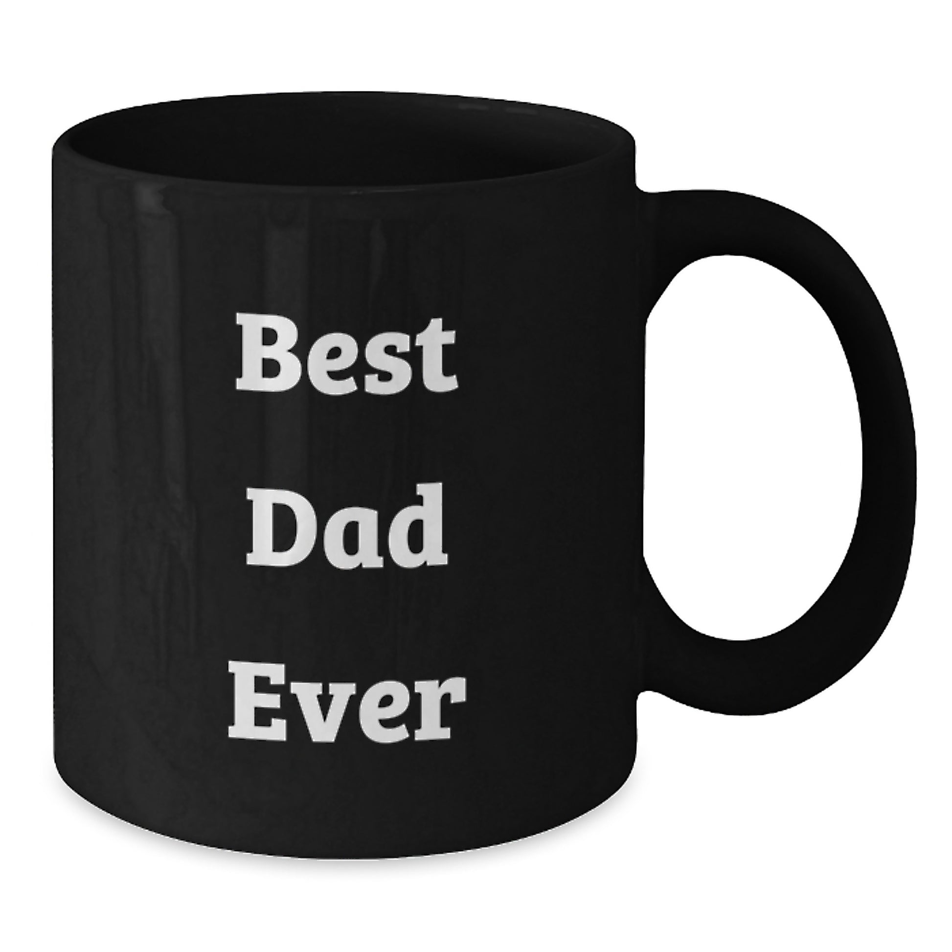 Funny Dad Gifts from Family - Best Dad Ever Quote on Black Coffee Mug for Men, Birthday Unique Gifts - Additional
