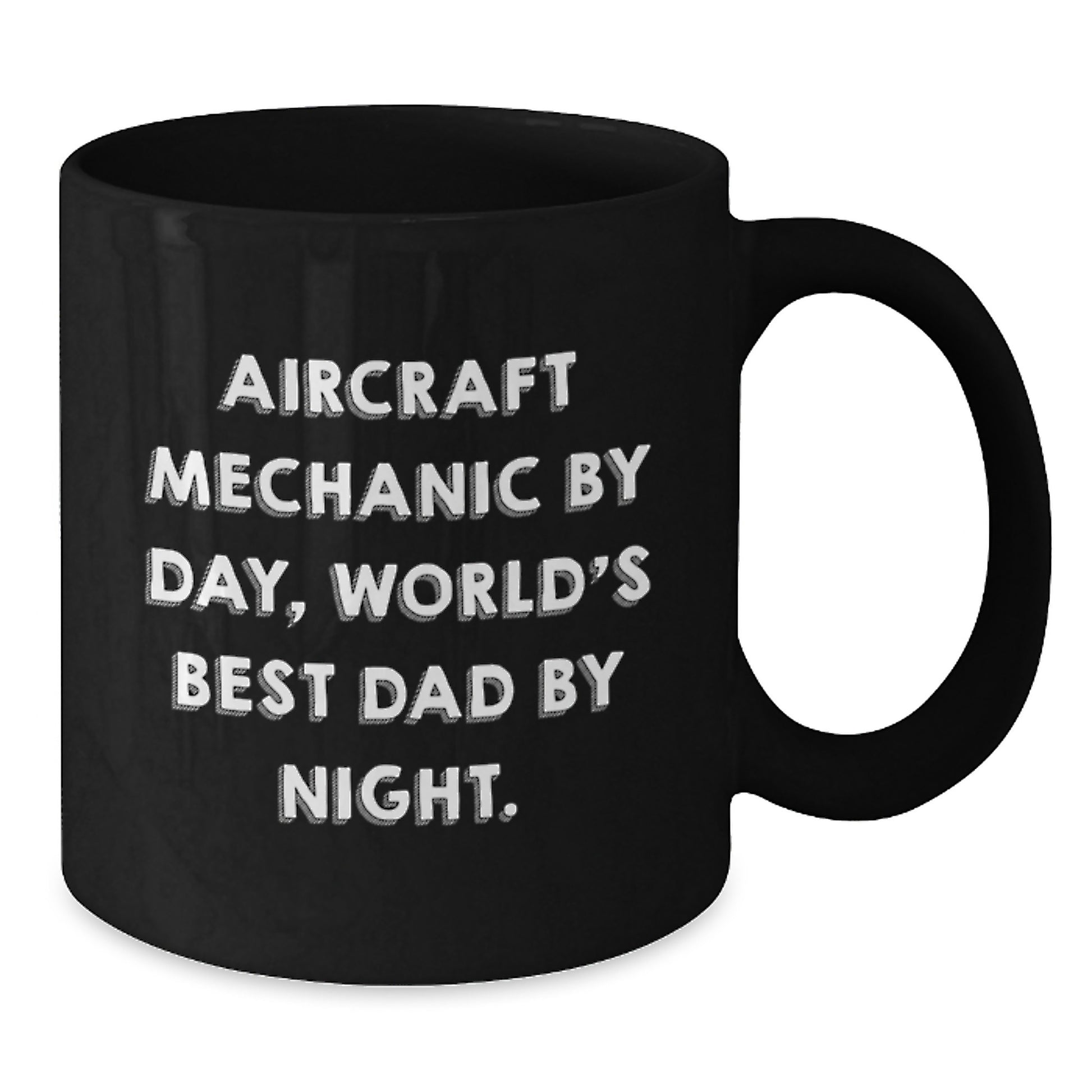 Aircraft Mechanic Gifts, Birthday Unique Mugs from Friends, Funny 'Aircraft Mechanic By Day, World's Best Dad By Night.' Quote, Black Coffee Mug for Men - Additional