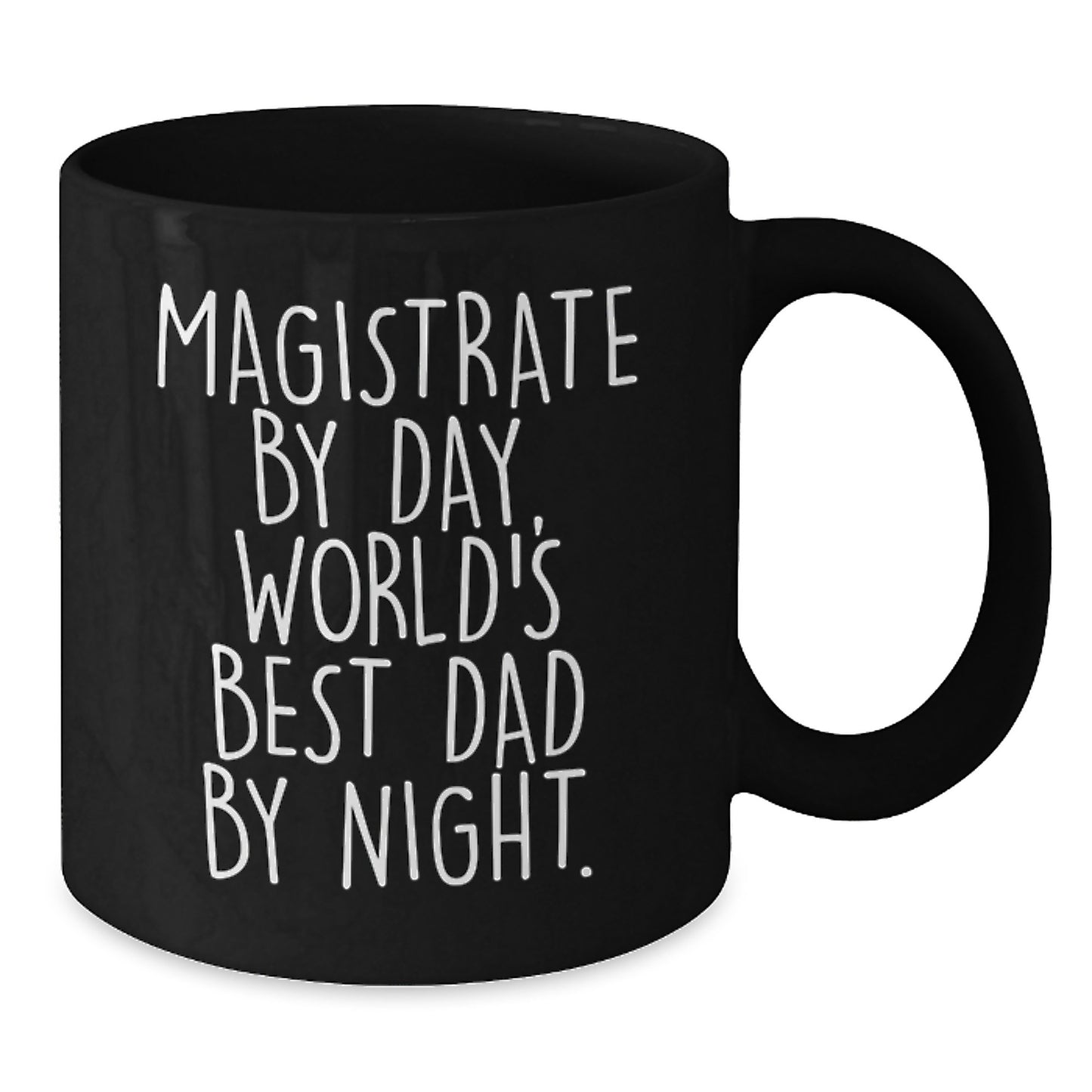 Magistrate Gifts, Funny Black Coffee Mug, 'Magistrate By Day, World's Best Dad By Night.' for Men, Gifts from Dad to Magistrate, Birthday Unique Gifts - Additional