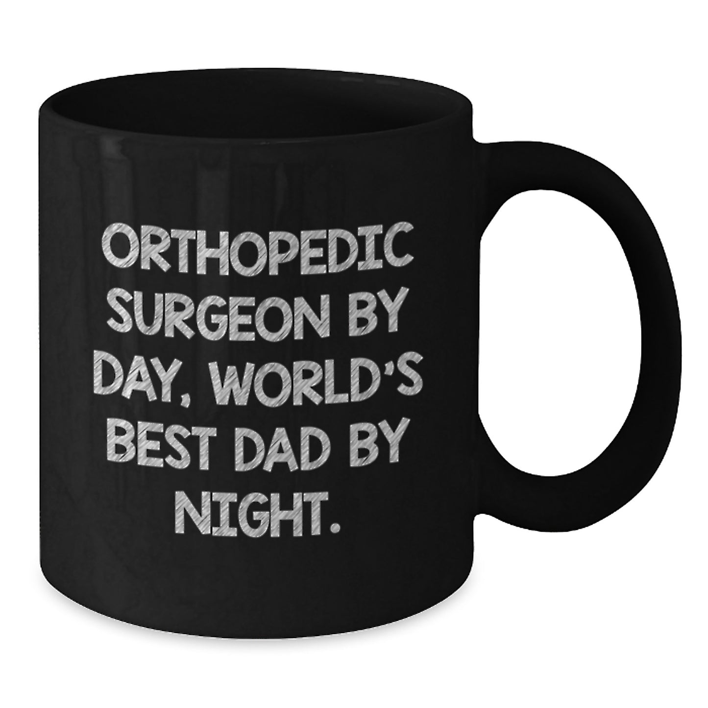 Orthopedic Surgeon Funny Mug, Gifts from Men, Gifts for Orthopedic Surgeon, Birthday Unique Gifts - Additional