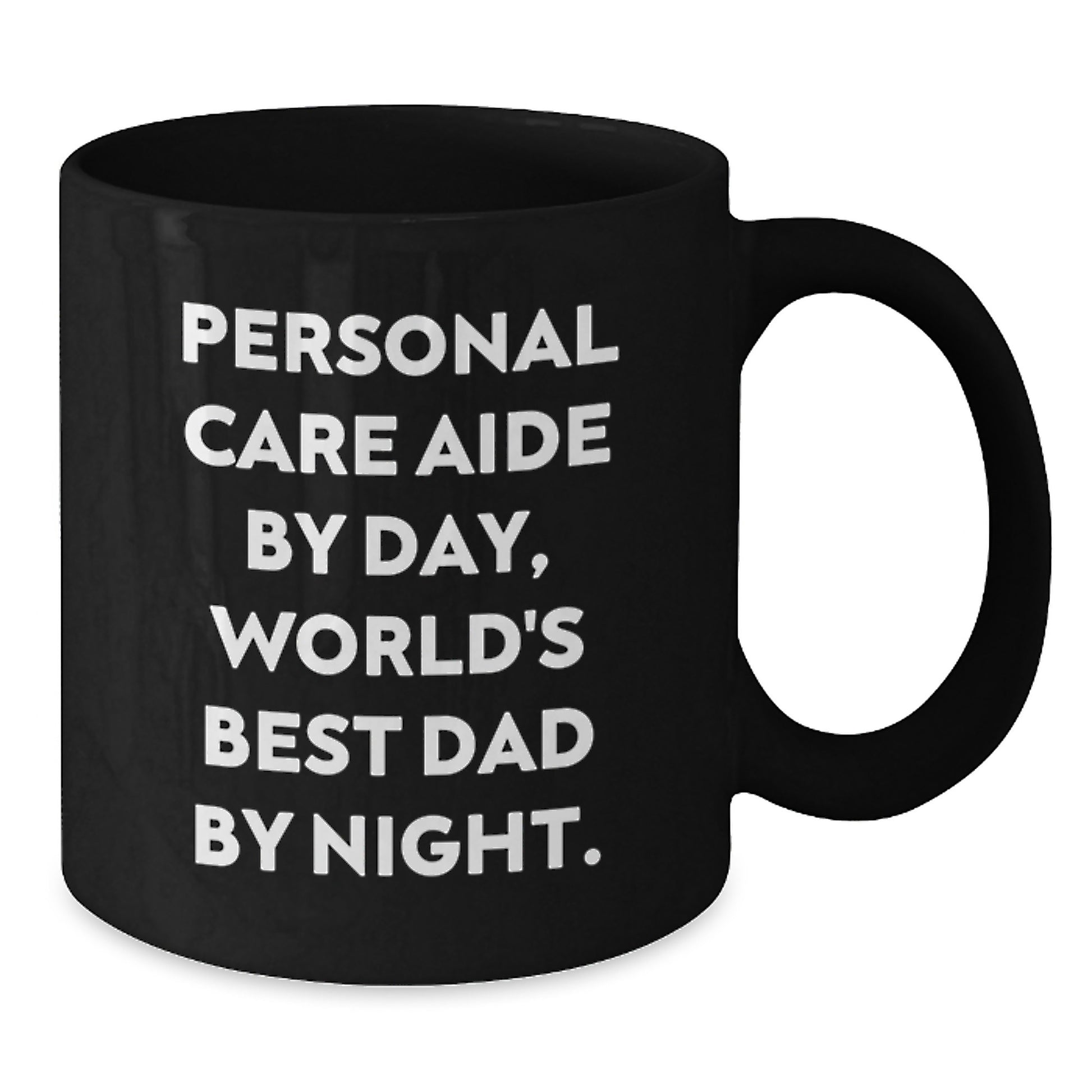 Personal Care Aide Gifts, Funny Quote Black Coffee Mugs, Gifts from Men to Personal Care Aide, Unique Graduation Gifts - Additional