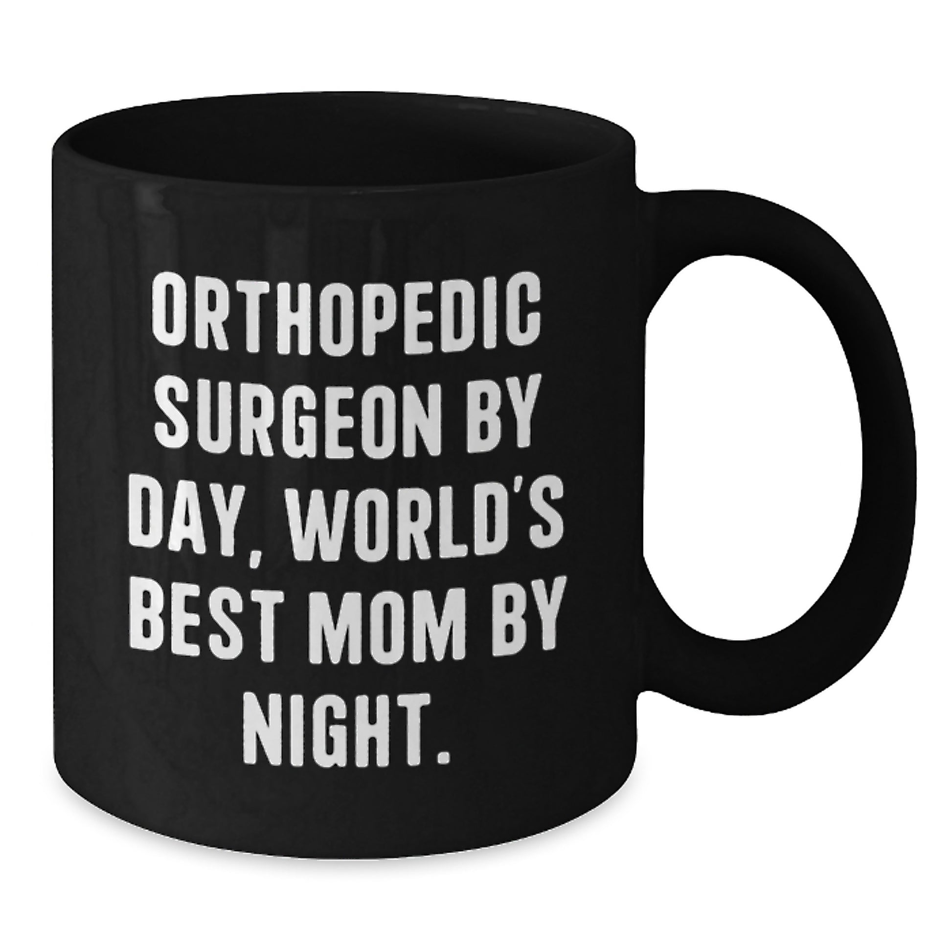 Funny Orthopedic Surgeon Gifts for Men - Black Coffee Mug - 'Orthopedic Surgeon By Day, World's Best Mom By Night.' Christmas Unique Gifts from Mom to Orthopedic Surgeon - Additional