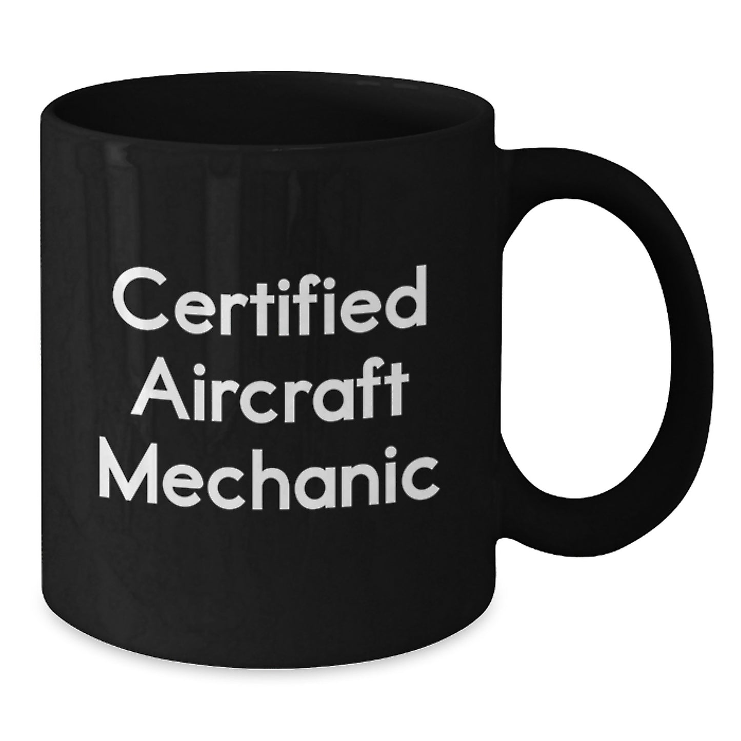 Funny Gifts for Aircraft Mechanic Friends, Unique Aircraft Mechanic Black Coffee Mug, Certified Aircraft Mechanic Humor Christmas Unique Gifts - Additional