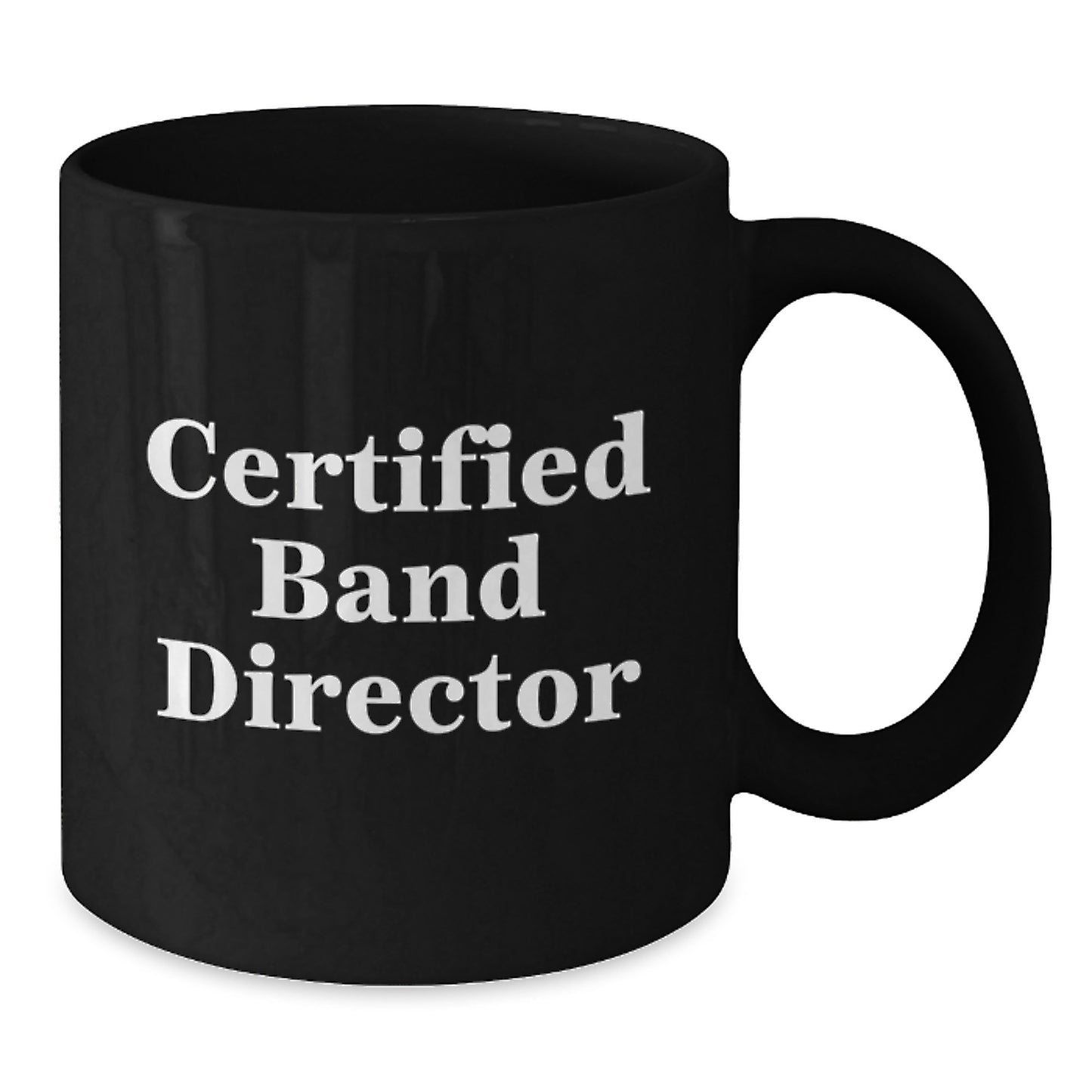 Funny Quote Gifts for Band Director Black Coffee Mug, Great Christmas Unique Gifts from Friends to Family - Additional