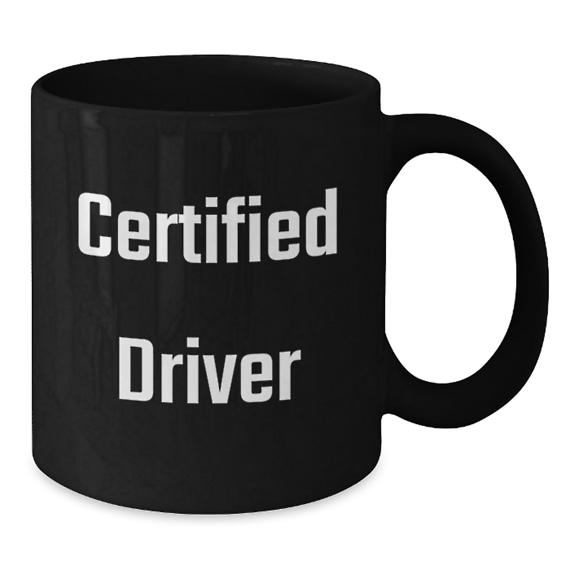 Funny Driver Gifts from Friends for Graduation Unique Black Coffee Mugs with Inspirational Quotes, 'Certified Driver' Printed on One Side - Additional