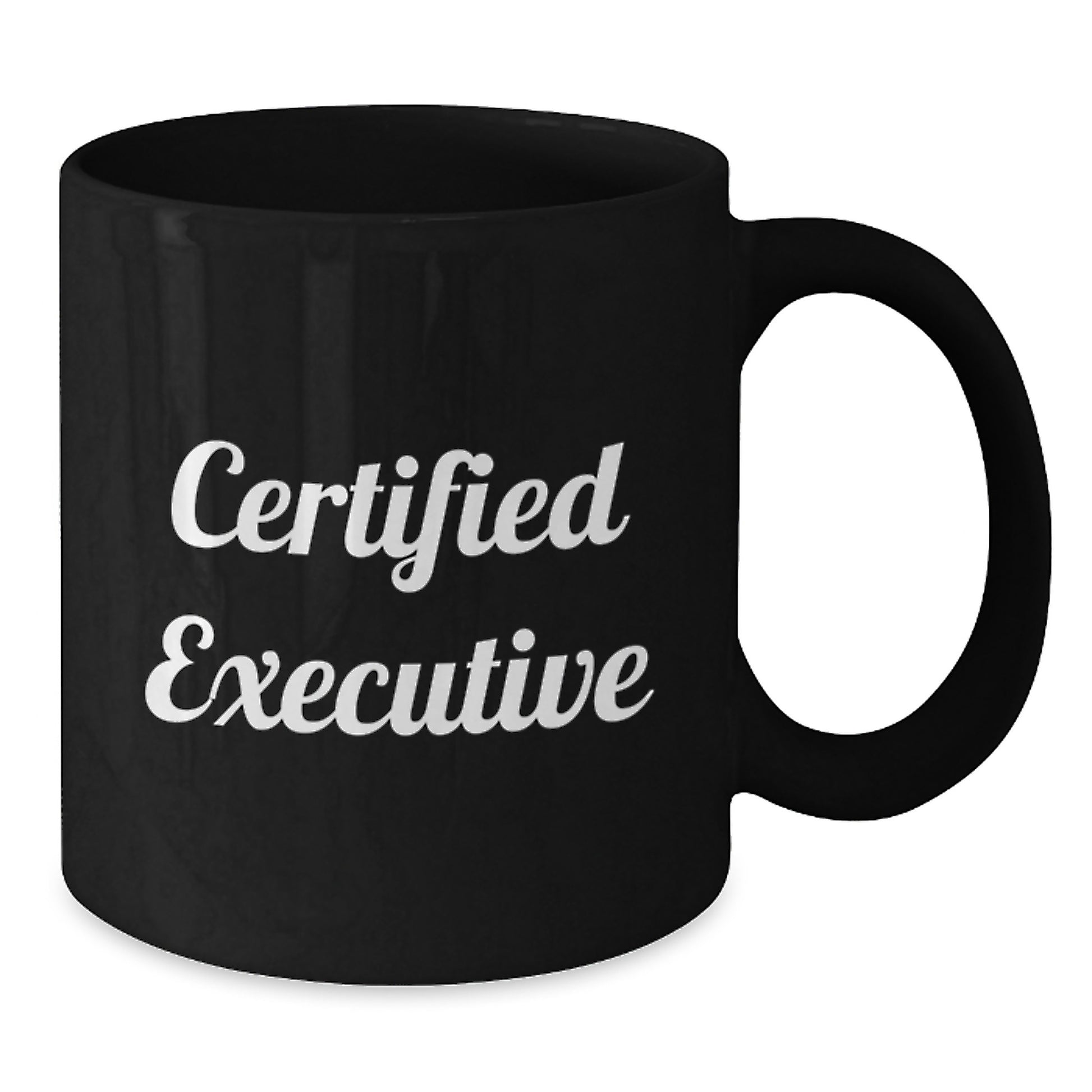 Funny Executive Gifts, Certified Quotes, Black Coffee Mug for Graduation - Gifts from Friends, Coworkers, or Family, Perfect for Executives - Additional