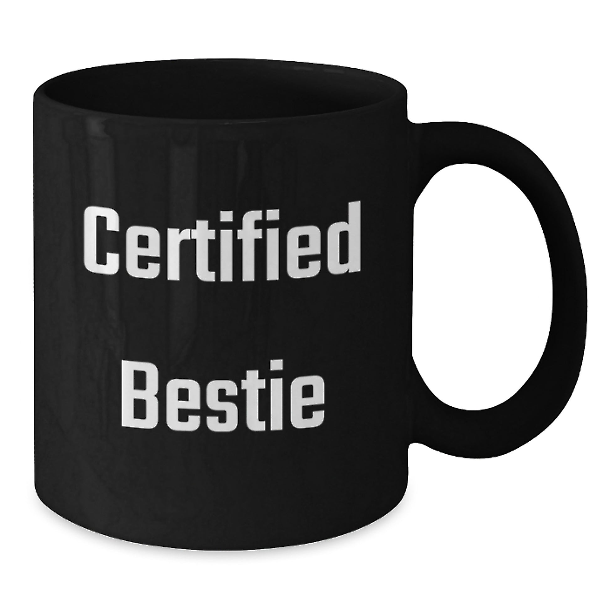 Funny Bestie Gifts from Friends for Bestie Black Coffee Mug, Certified Bestie Quote Christmas Unique Gifts - Additional