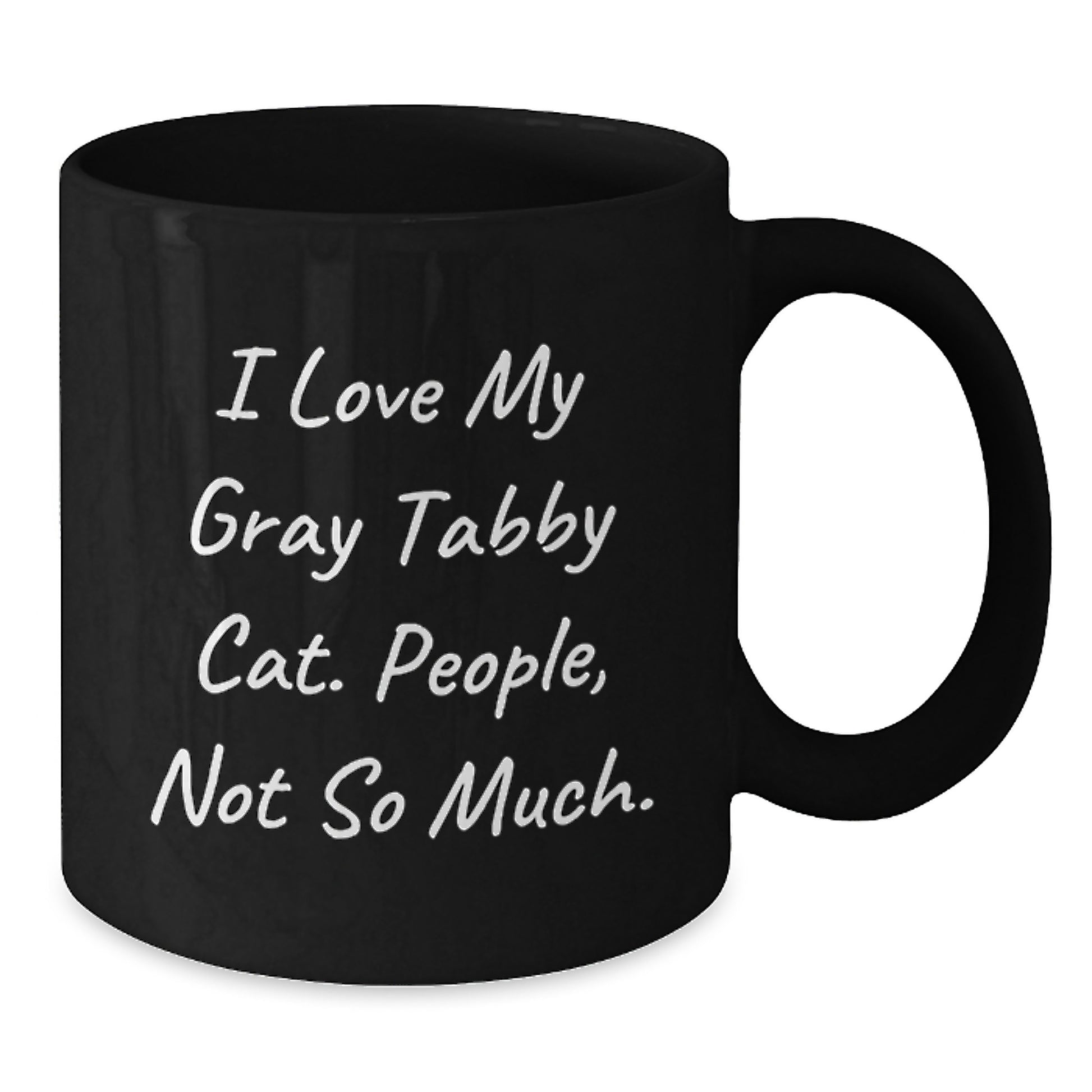 Gray Tabby Cat Lovers Gifts Funny Coffee Mug, 'I Love My Gray Tabby Cat. People, Not So Much.' Birthday Unique Gifts from Men to Women Friends Coworkers Family - Additional
