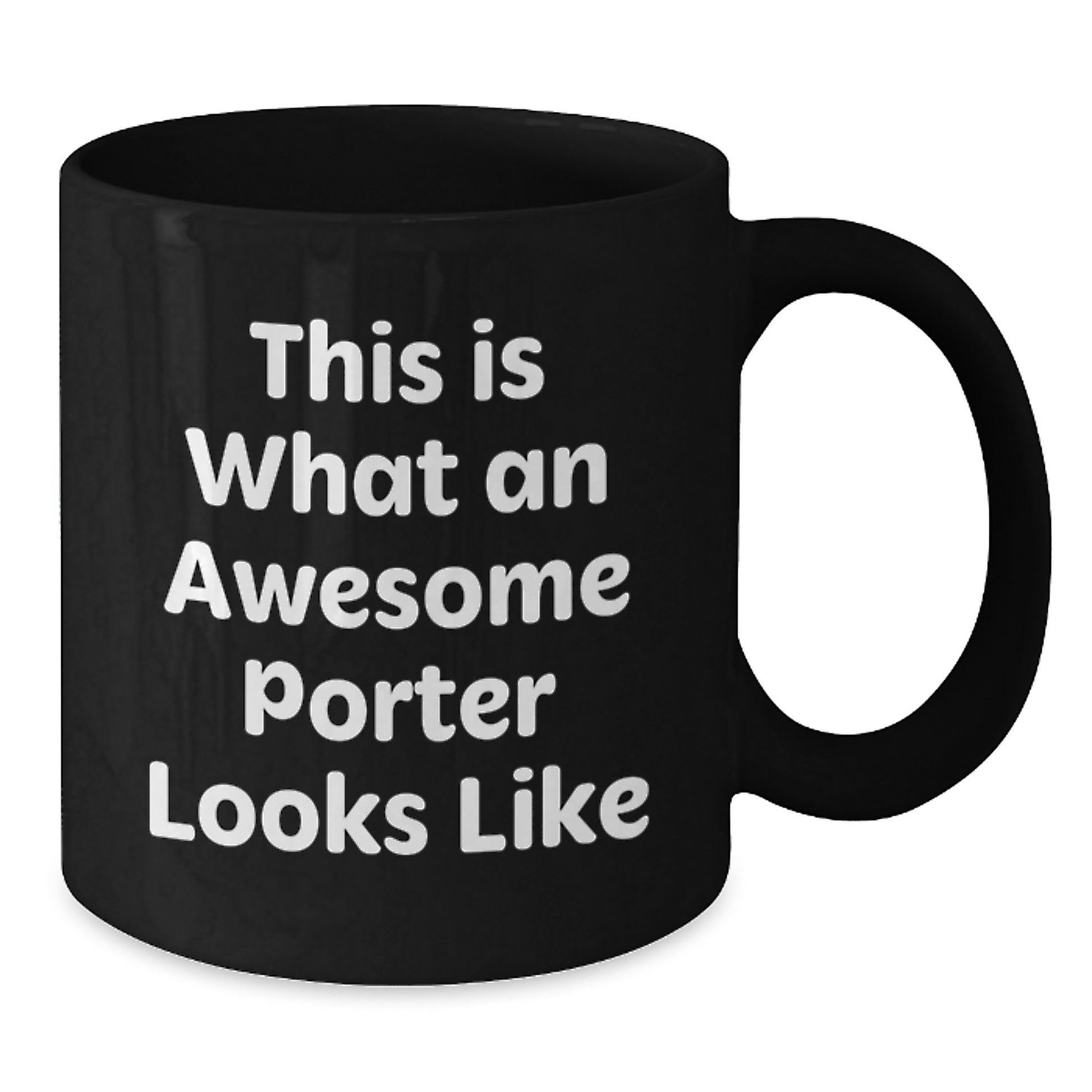 Funny Quote Black Coffee Mugs Gifts for Porter from Men, Unique Birthday Presents for Porter - Additional