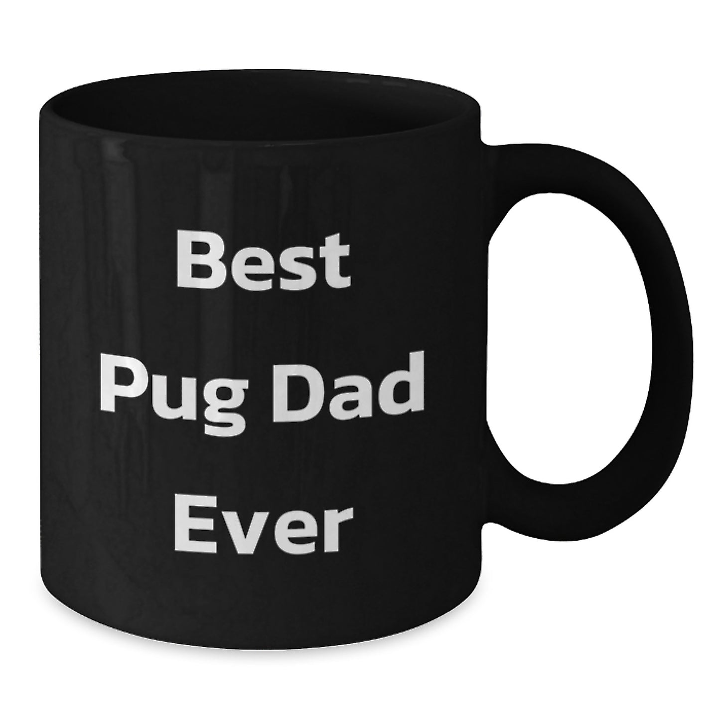 Funny Pug Dog Gifts for Men - Best Pug Dad Ever Quote, Black Coffee Mug for Graduation Unique Gifts from Friends and Family - Additional