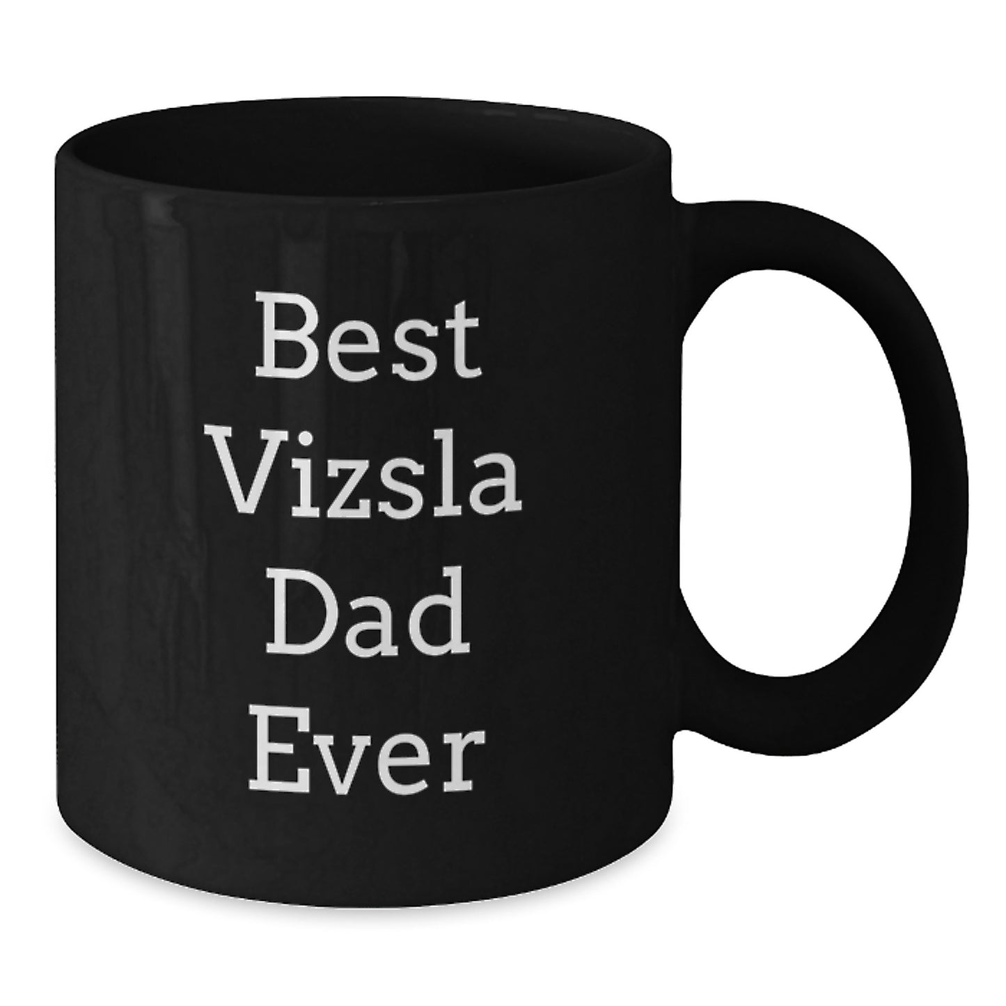Funny Vizsla Dog Dad Gifts from Family to Best Vizsla Dad Ever, Black Coffee Mug for Birthday Unique Gifts - Additional