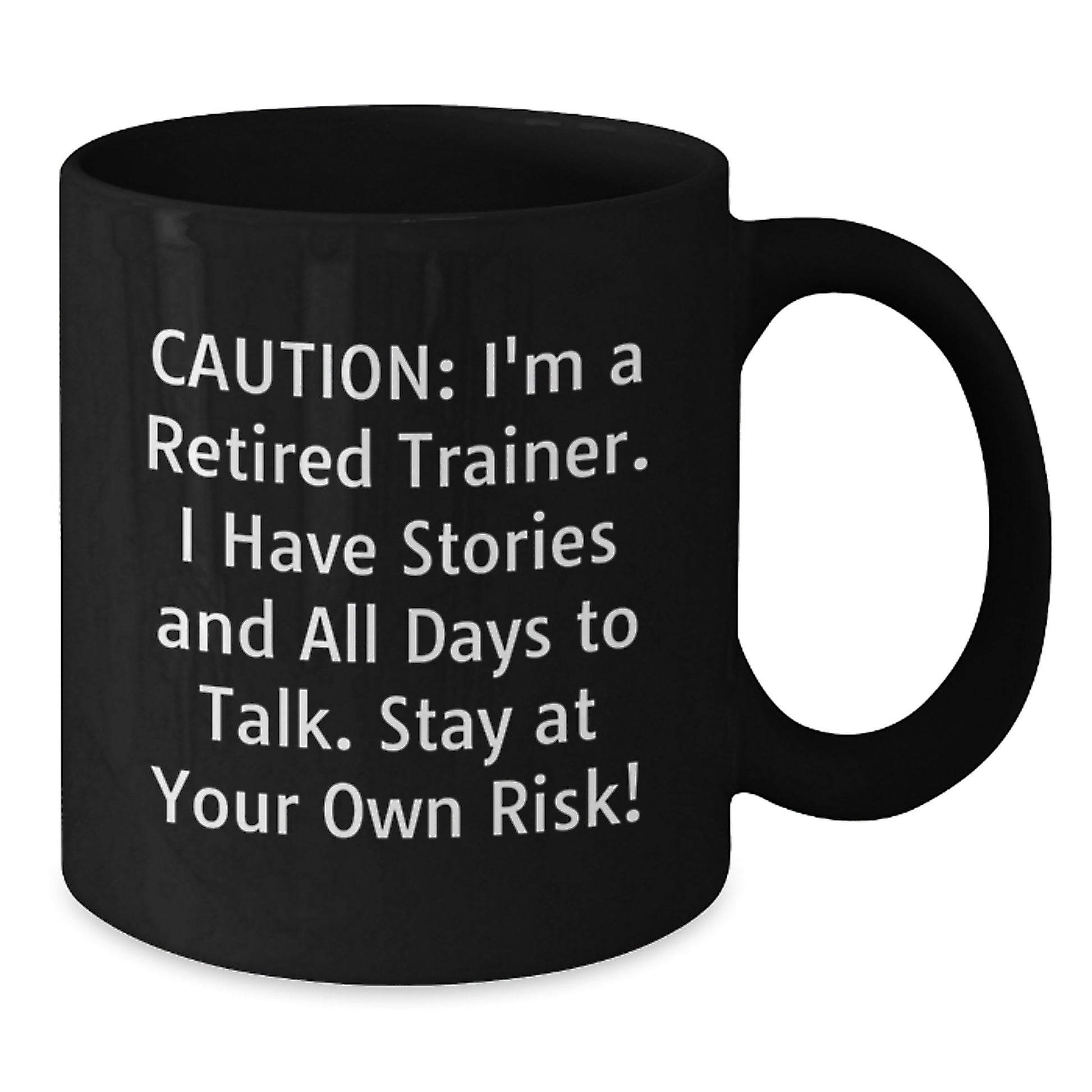 Funny Trainer Gifts, Graduation Unique Gifts from Friends, Black Coffee Mug with Caution Quote, 11oz or 15oz, Microwave and Dishwasher Safe - Additional
